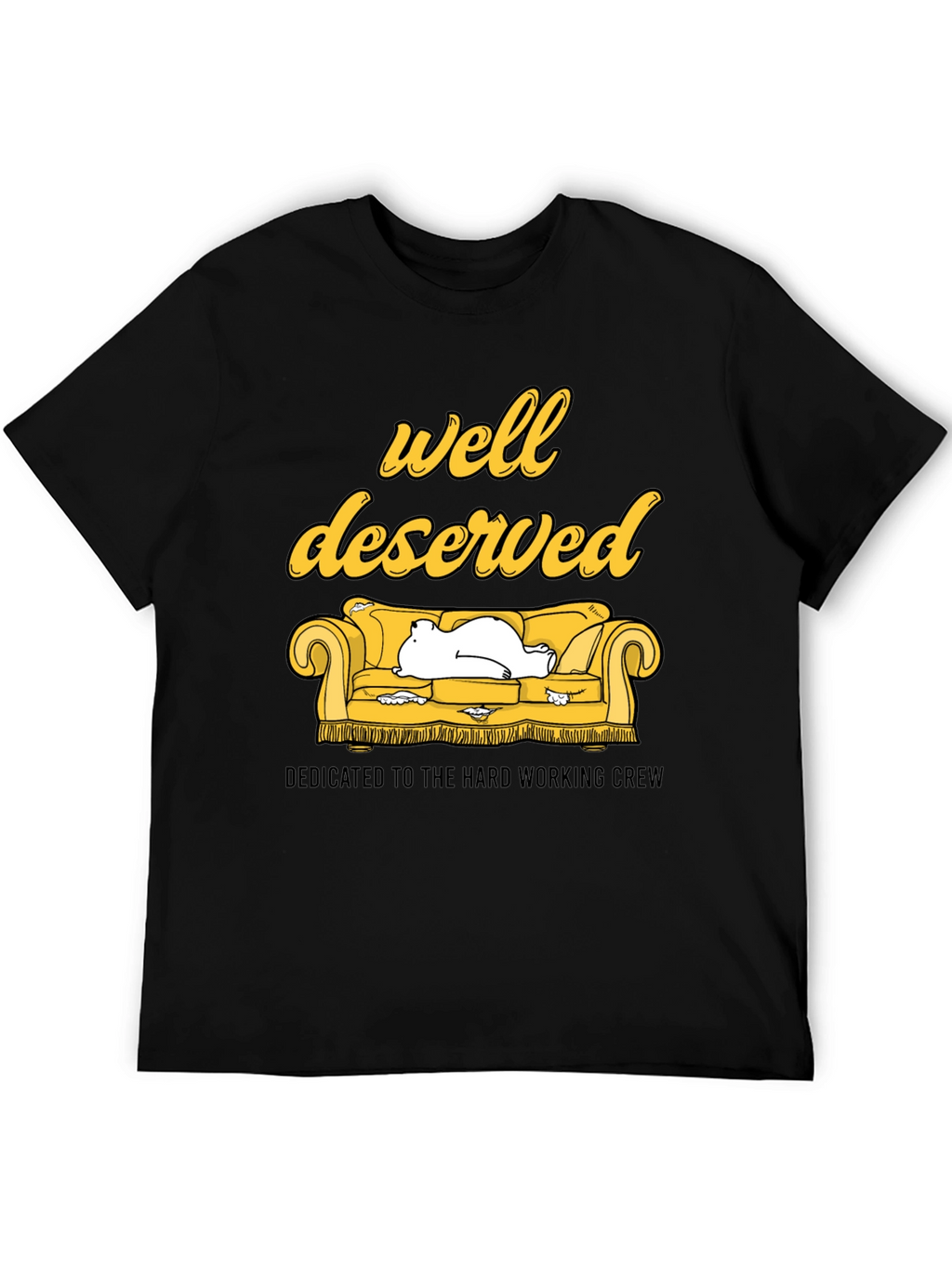 Well Deserved Crew T-Shirt - Comfortable Relaxed Fit
