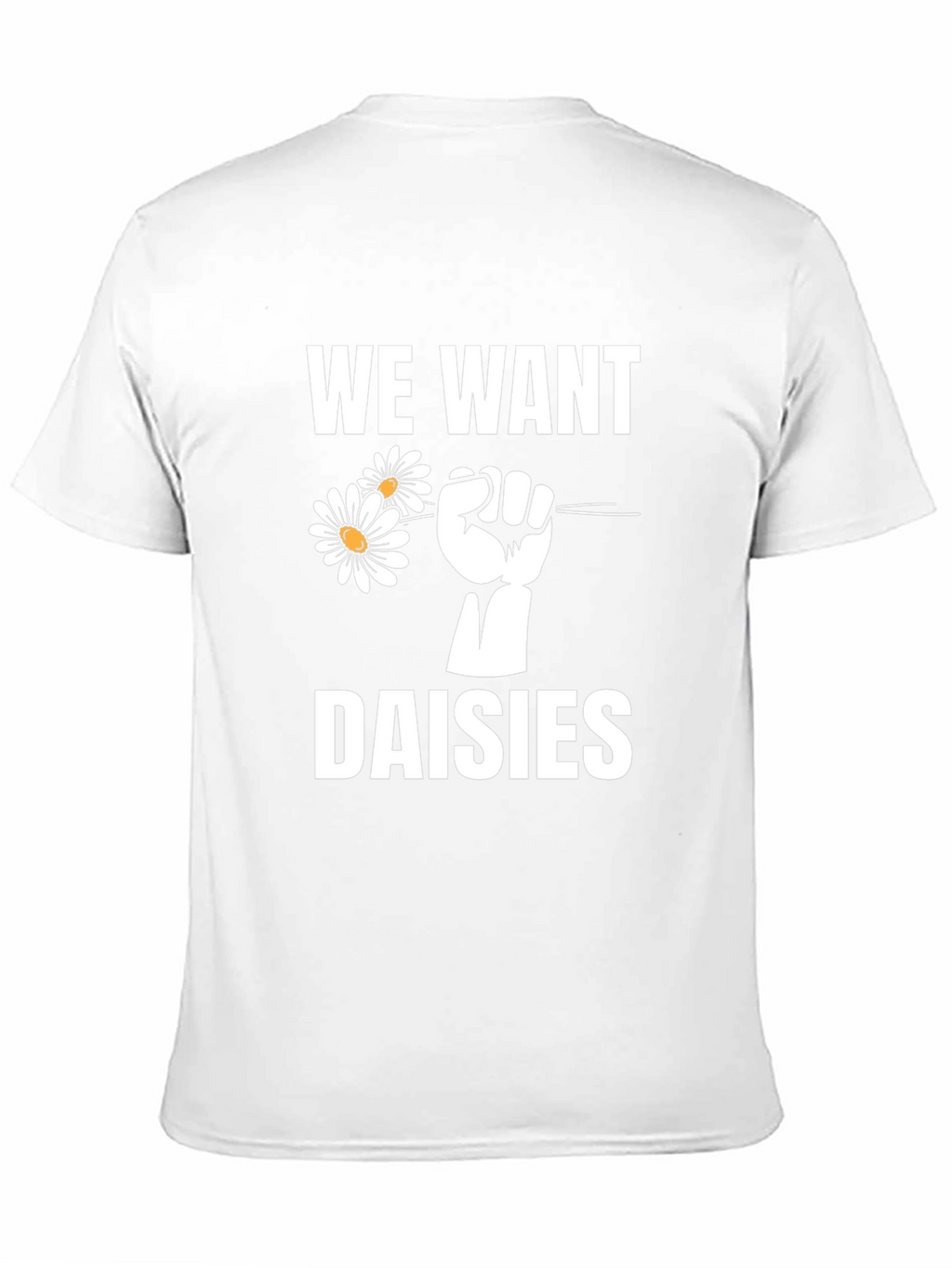 We Want Daisies Graphic T-Shirt