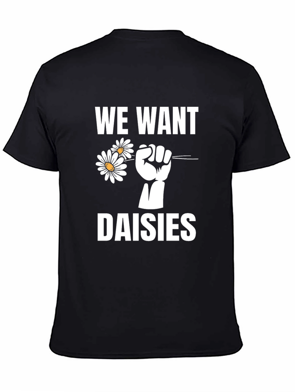 We Want Daisies Graphic T-Shirt