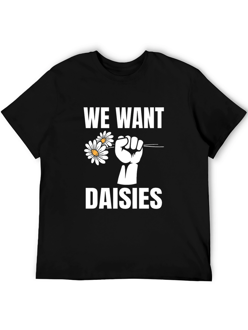 We Want Daisies Graphic T-Shirt