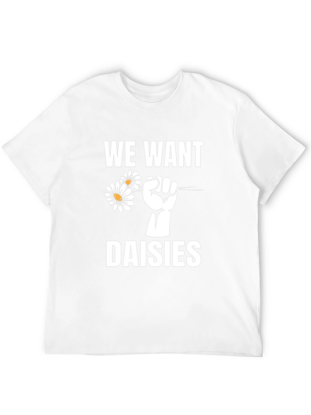 We Want Daisies Graphic T-Shirt