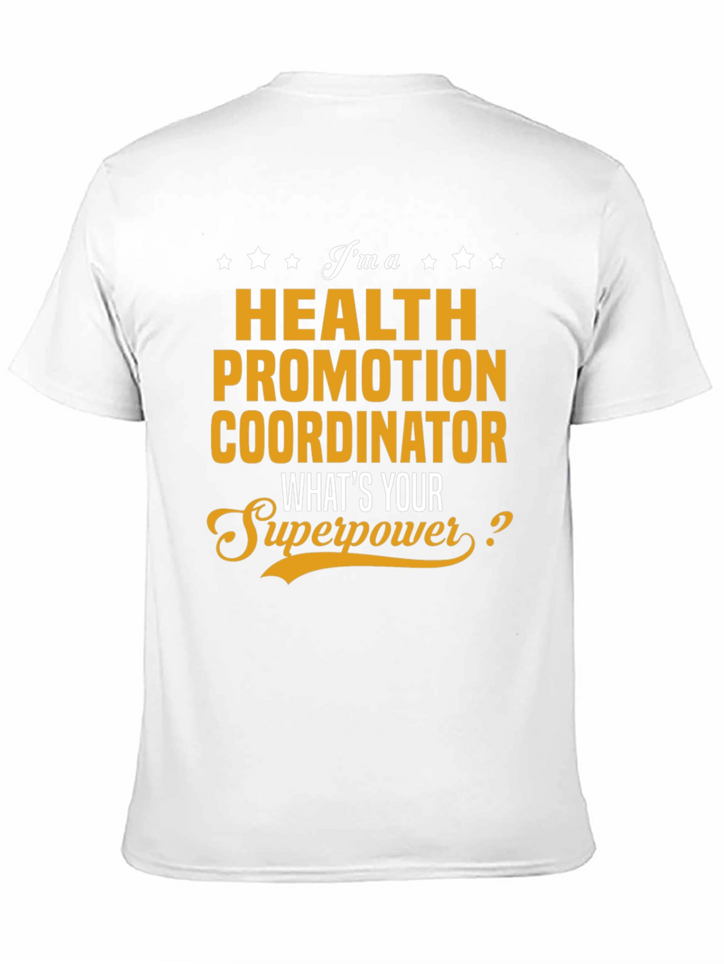 Health Promotion Coordinator Superpower T-Shirt