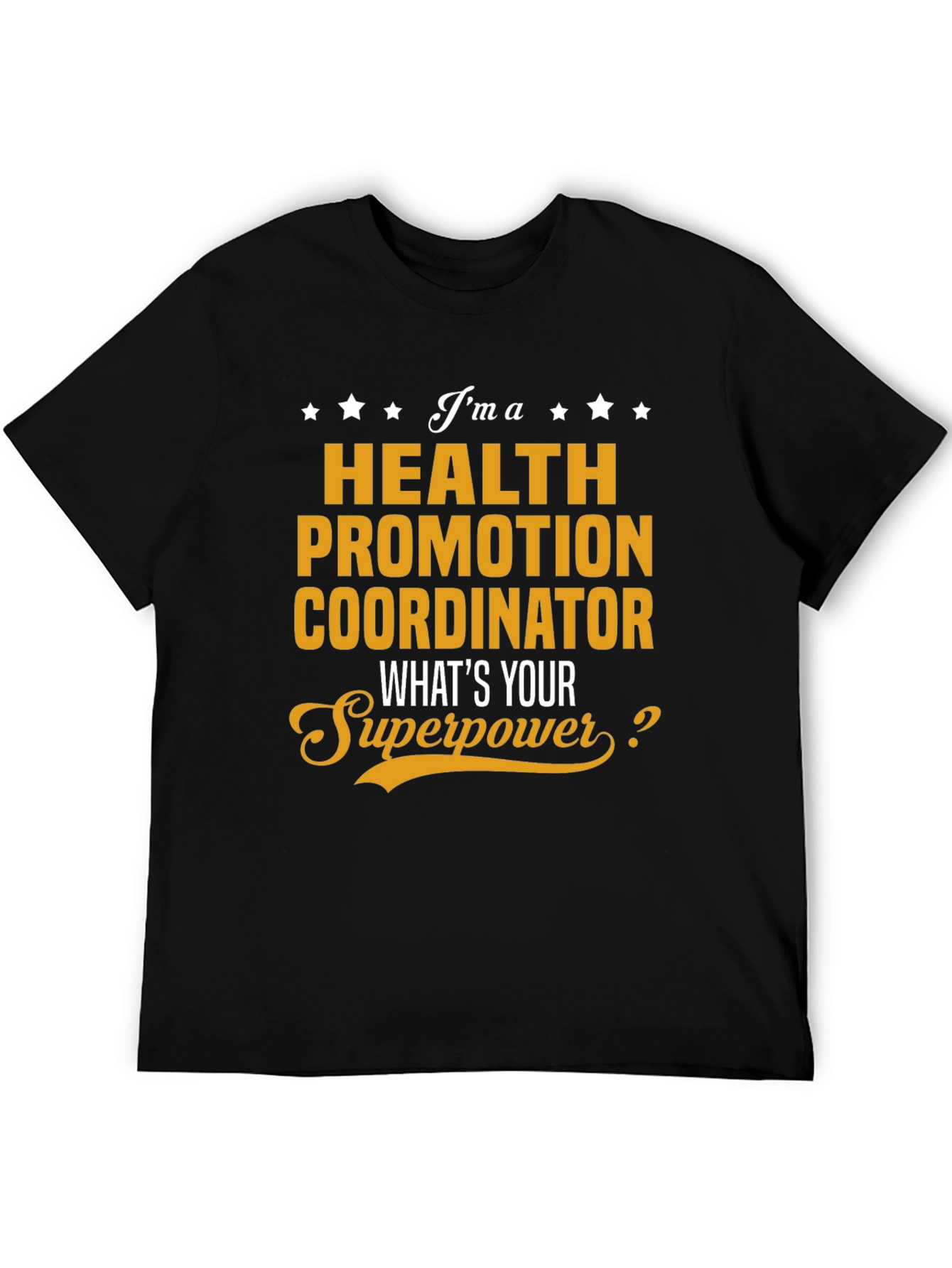 Health Promotion Coordinator Superpower T-Shirt