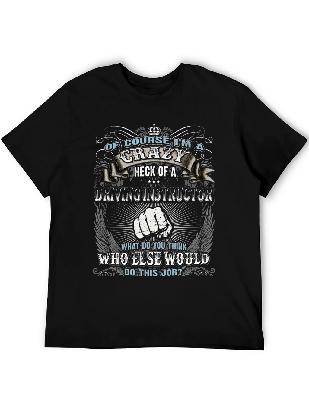 Crazy Driving Instructor T-Shirt - Novelty Graphic Tee