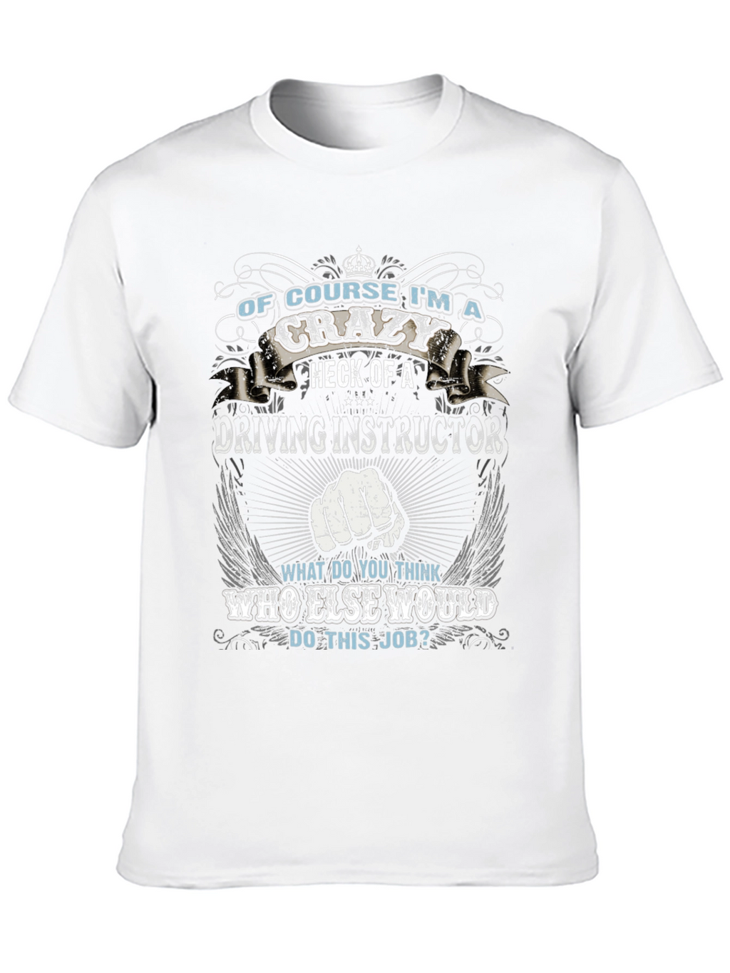 Crazy Driving Instructor T-Shirt - Novelty Graphic Tee