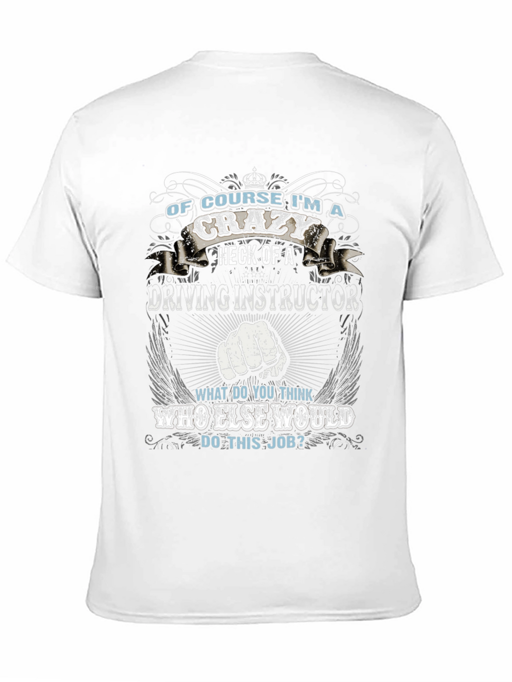 Crazy Driving Instructor T-Shirt - Novelty Graphic Tee