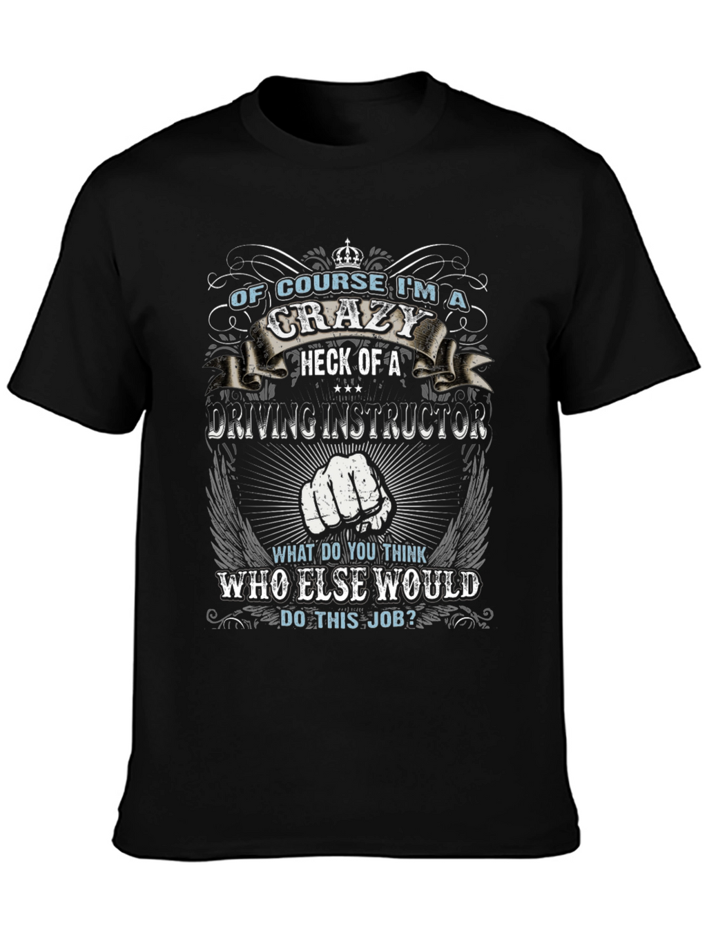 Crazy Driving Instructor T-Shirt - Novelty Graphic Tee