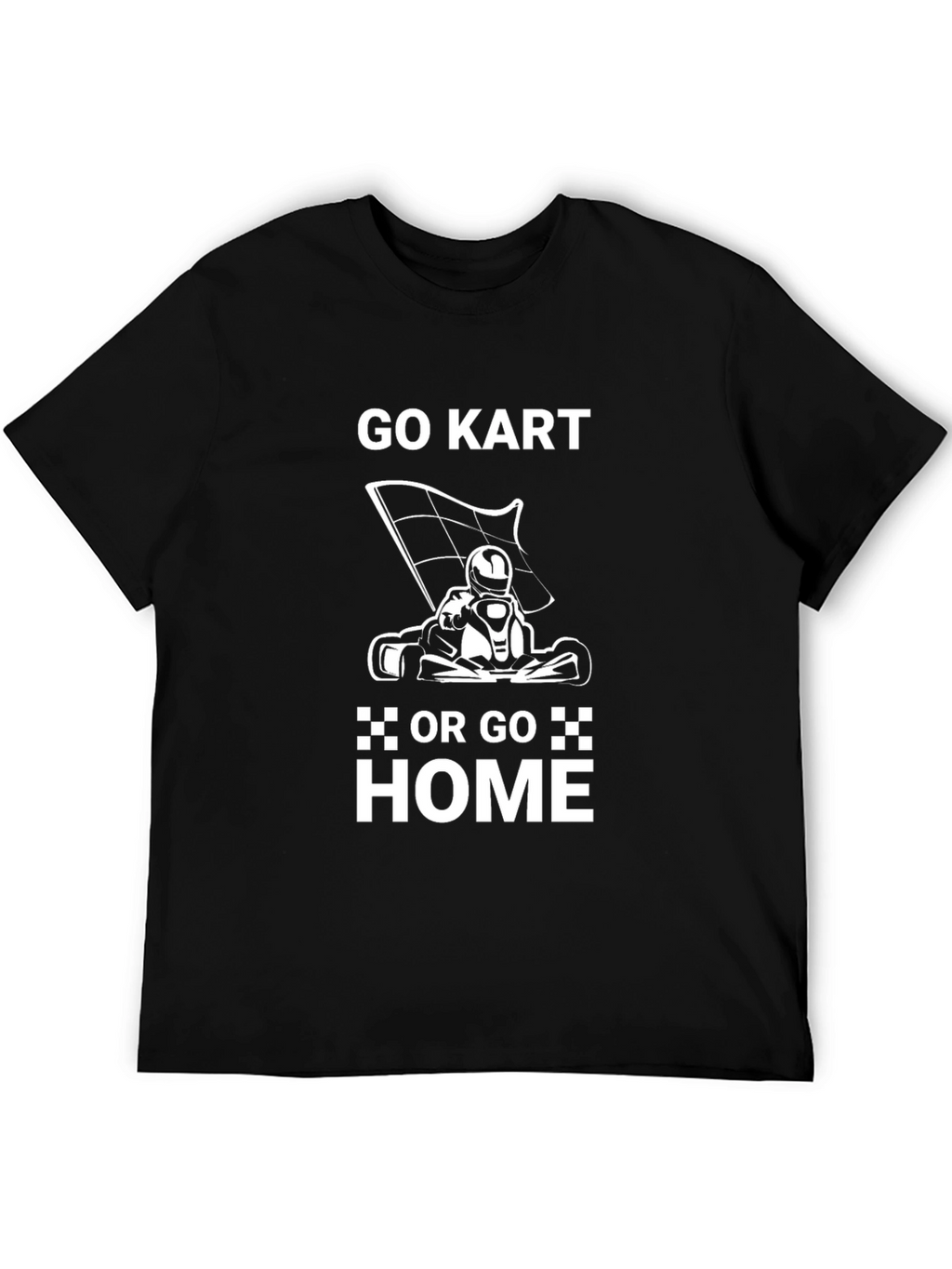 Go Kart or Go Home Graphic Tee