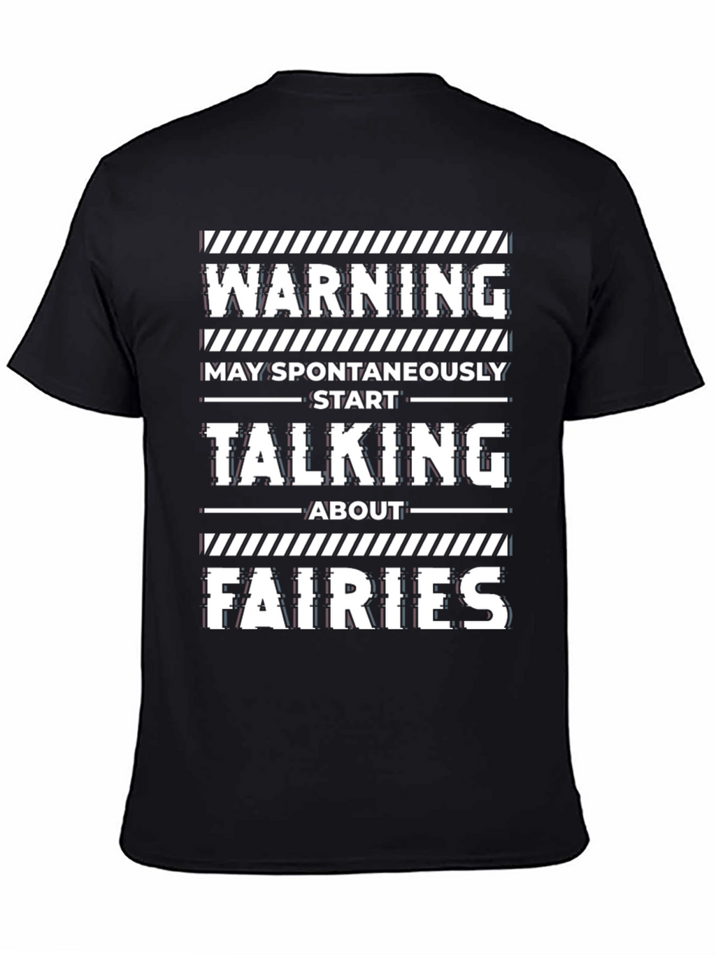 Warning: May Spontaneously Talk About Fairies T-Shirt