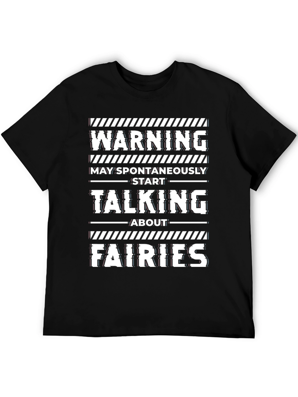 Warning: May Spontaneously Talk About Fairies T-Shirt