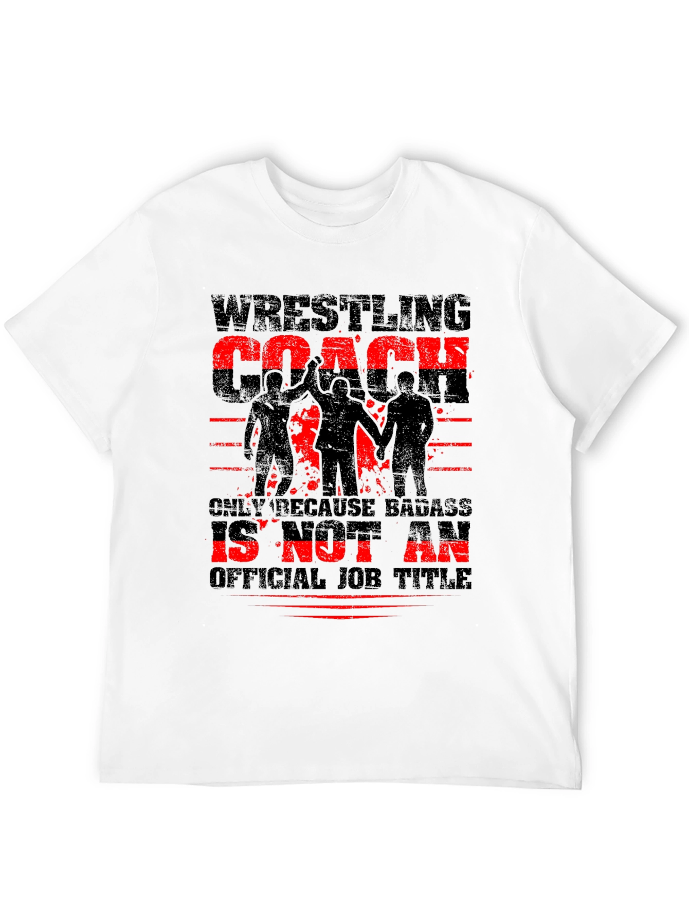 Wrestling Coach T-Shirt - Badass Job Title