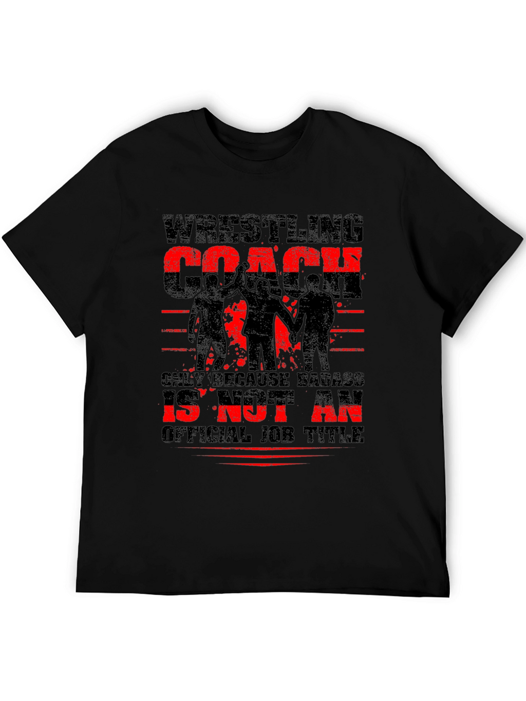 Wrestling Coach T-Shirt - Badass Job Title