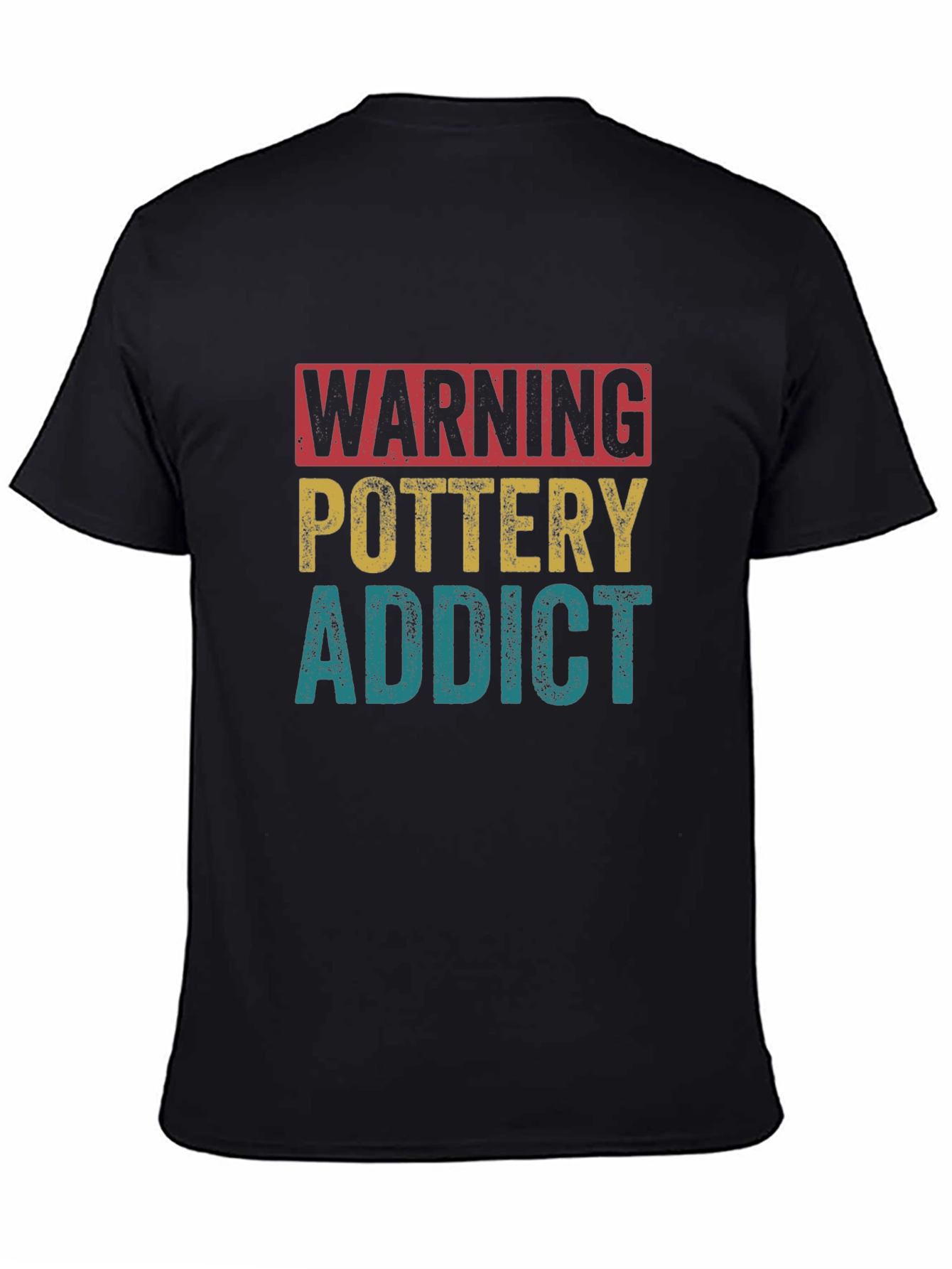 Pottery Addict T-Shirt - Warning Funny Gift