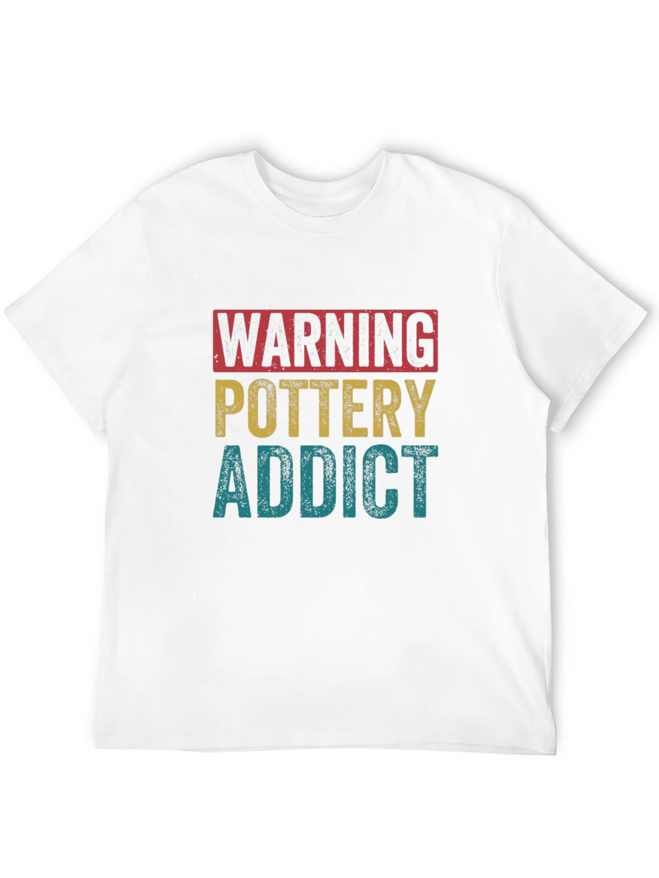 Pottery Addict T-Shirt - Warning Funny Gift