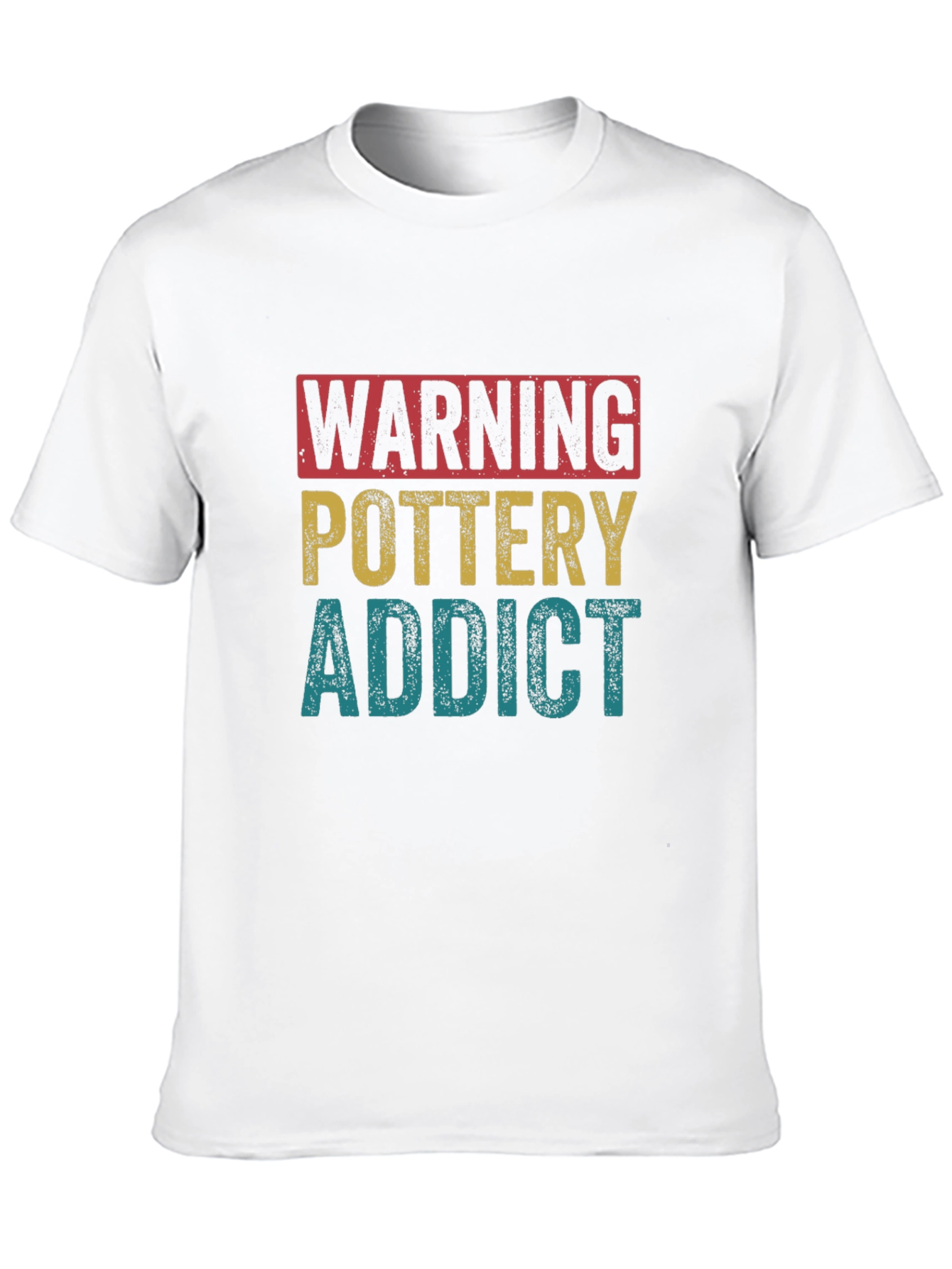 Pottery Addict T-Shirt - Warning Funny Gift