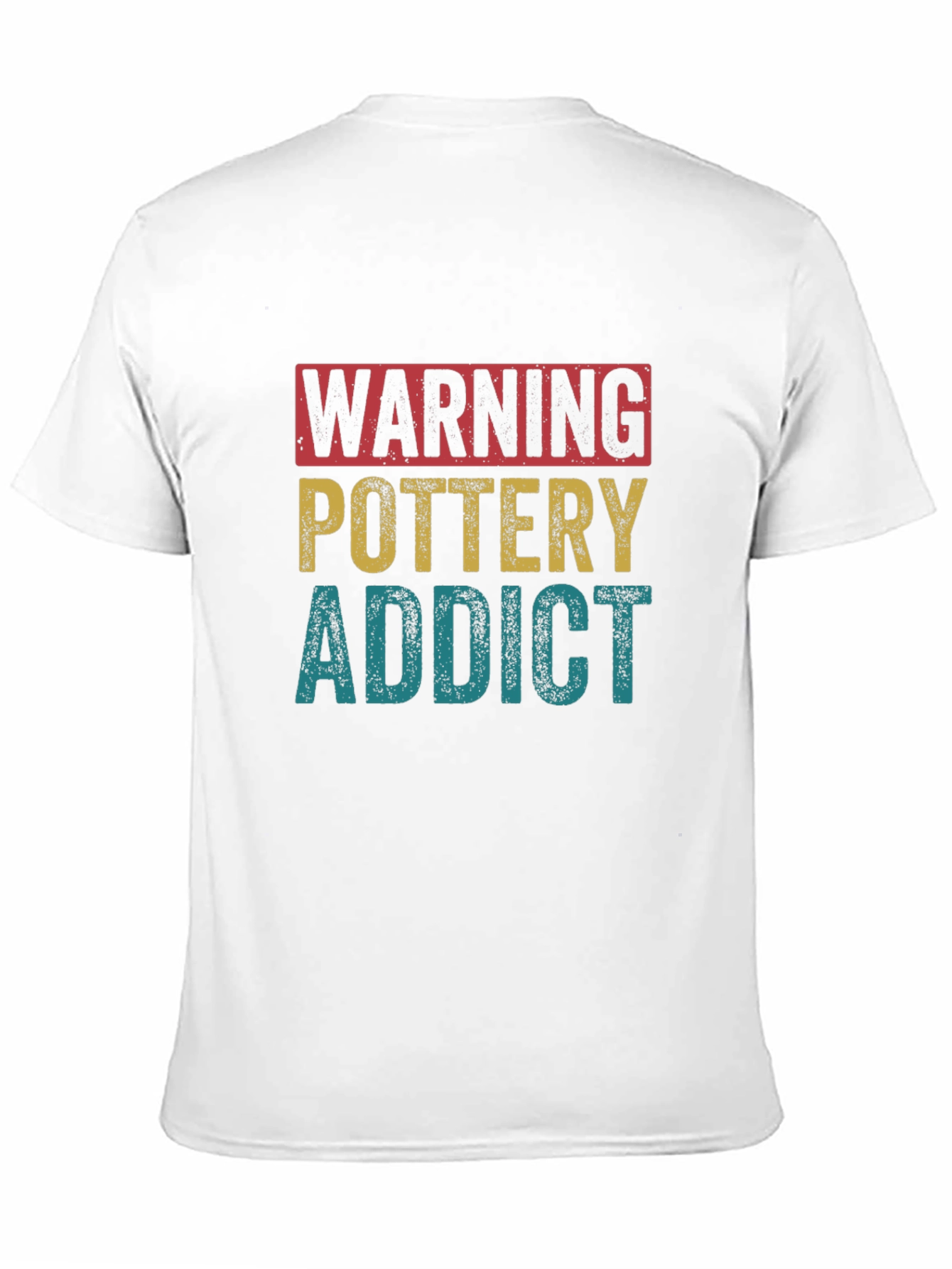 Pottery Addict T-Shirt - Warning Funny Gift