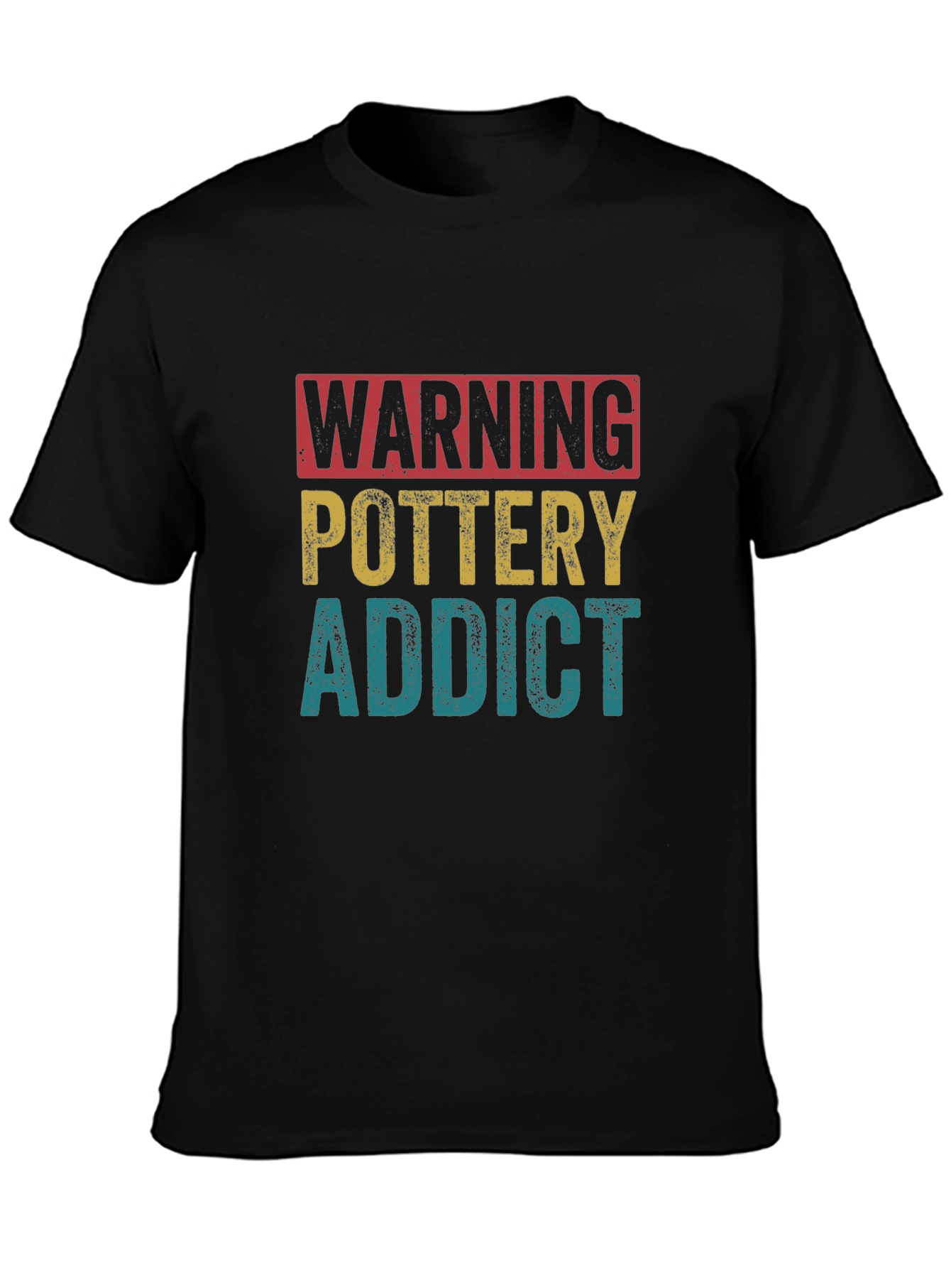 Pottery Addict T-Shirt - Warning Funny Gift