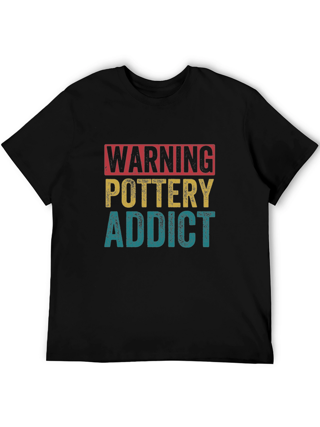 Pottery Addict T-Shirt - Warning Funny Gift
