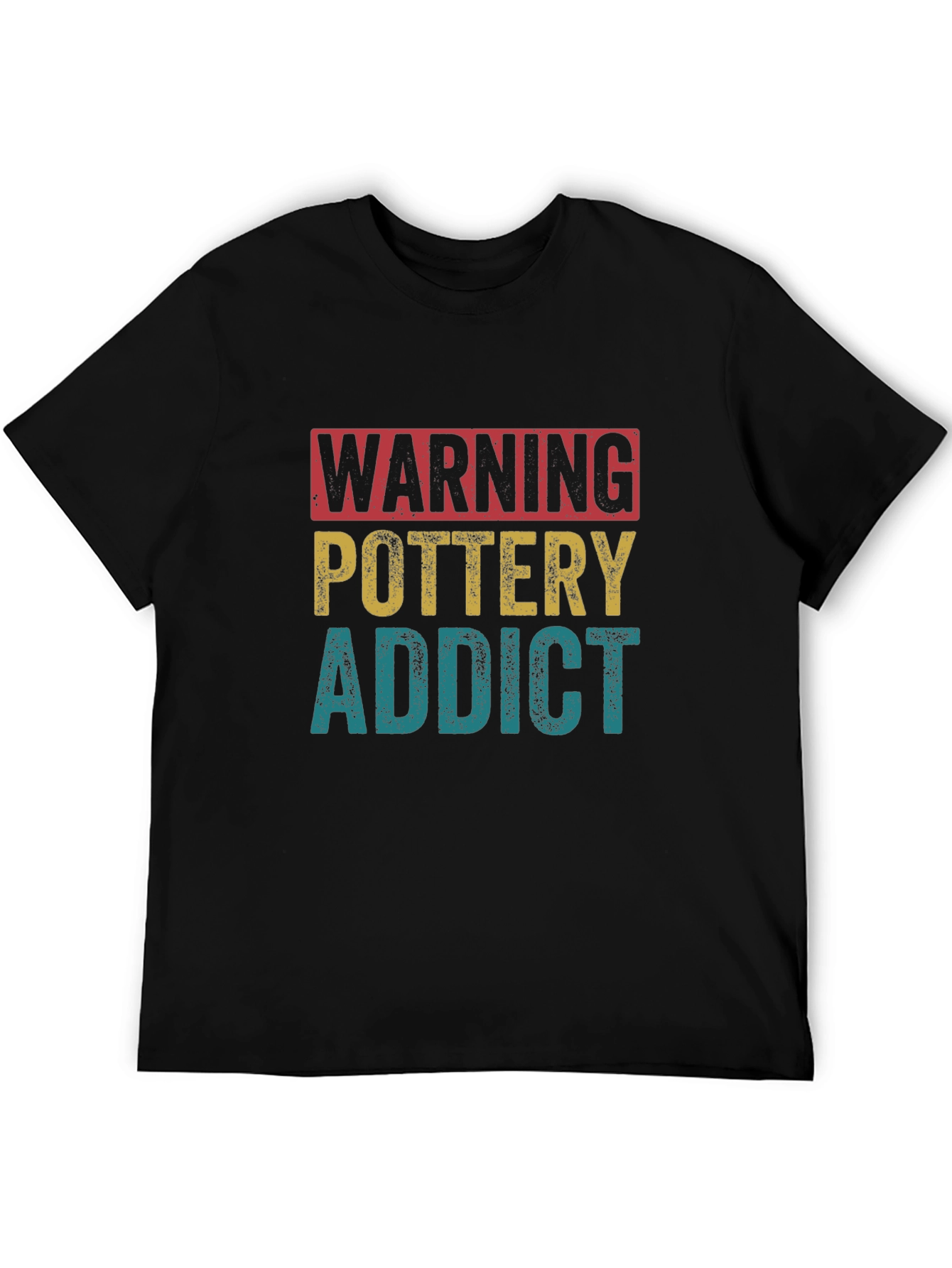 Pottery Addict T-Shirt - Warning Funny Gift