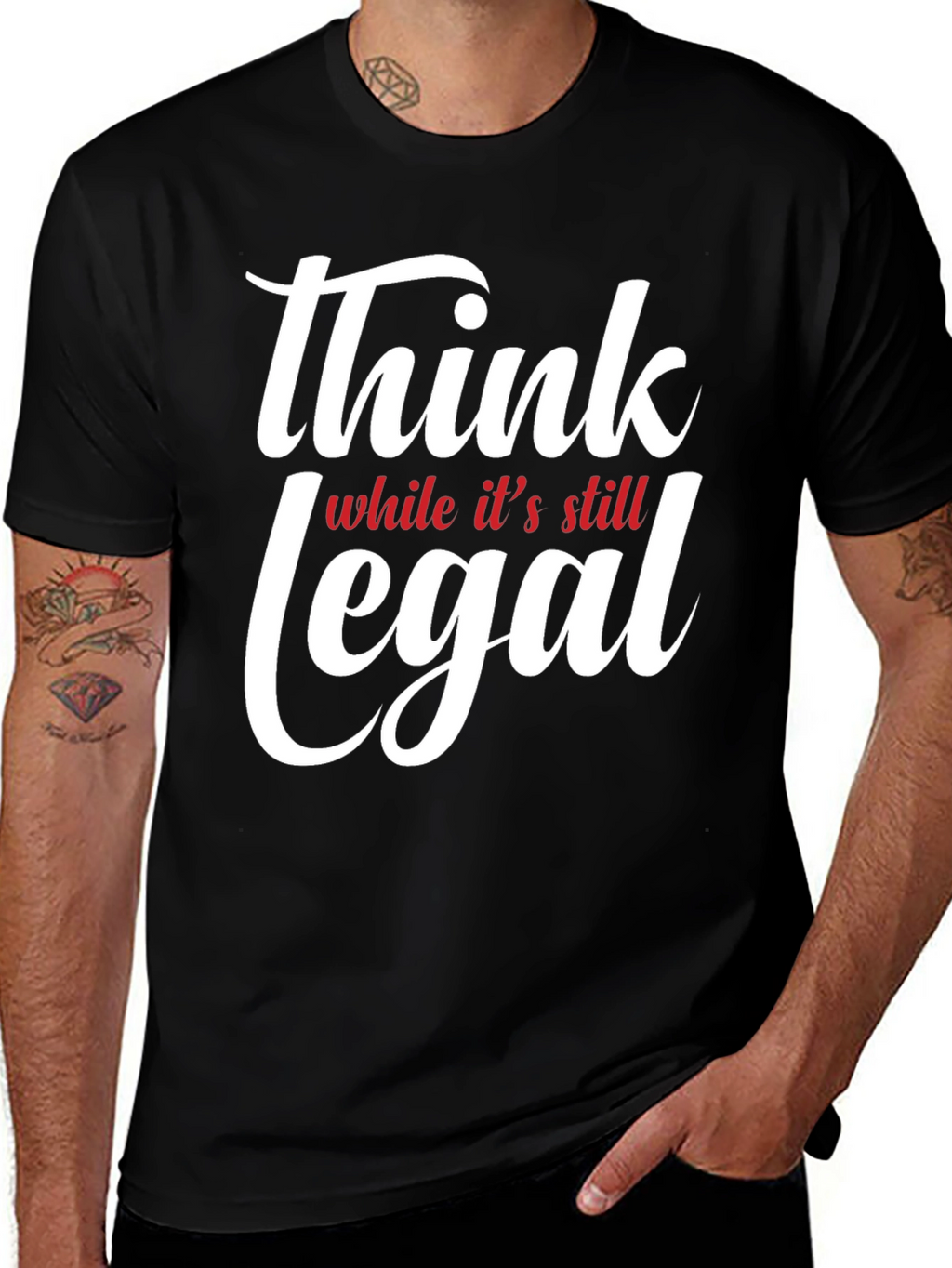 Think While Its Still Legal T-Shirt