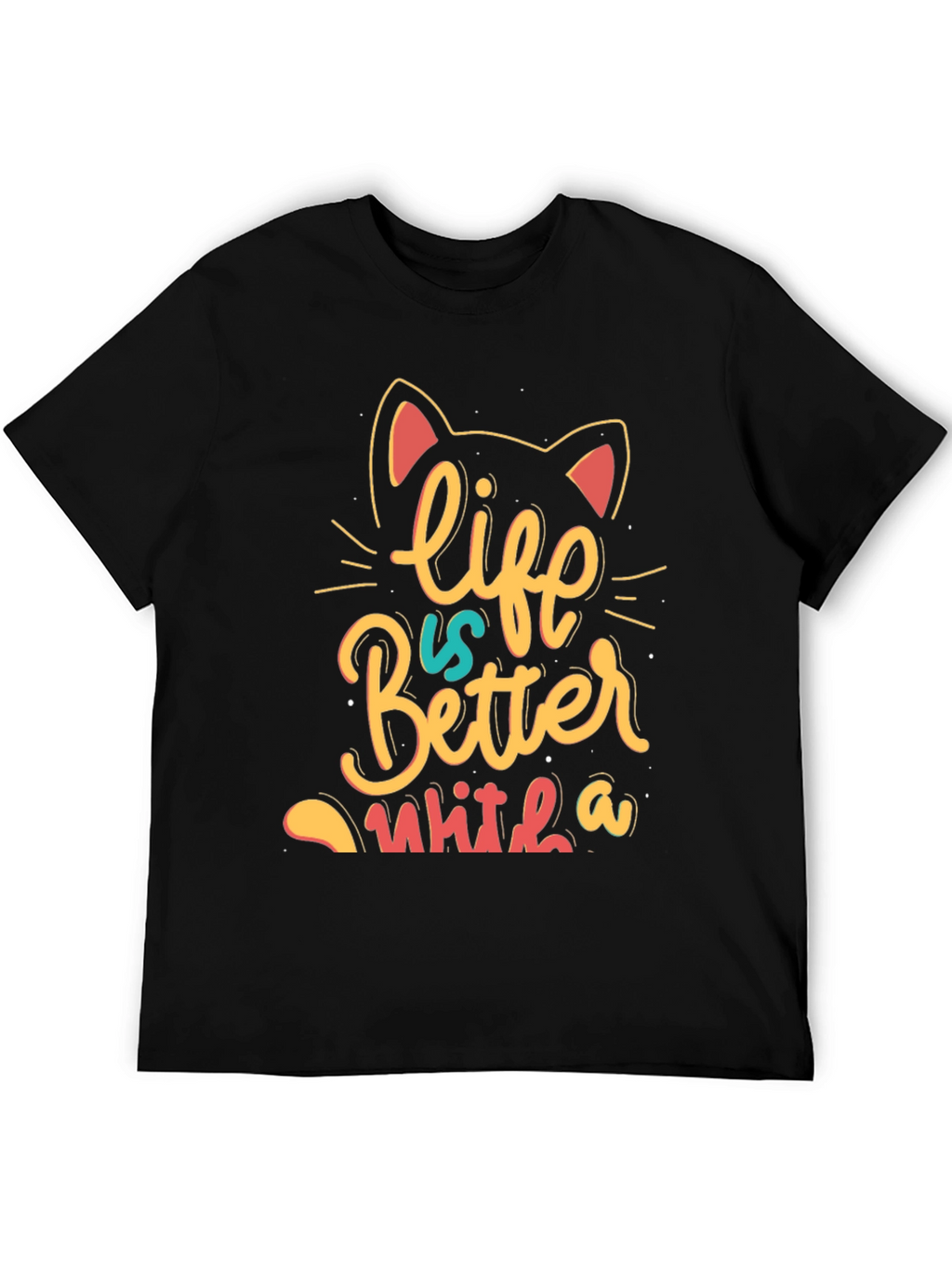 Life is Better With a Cat T-Shirt - Black