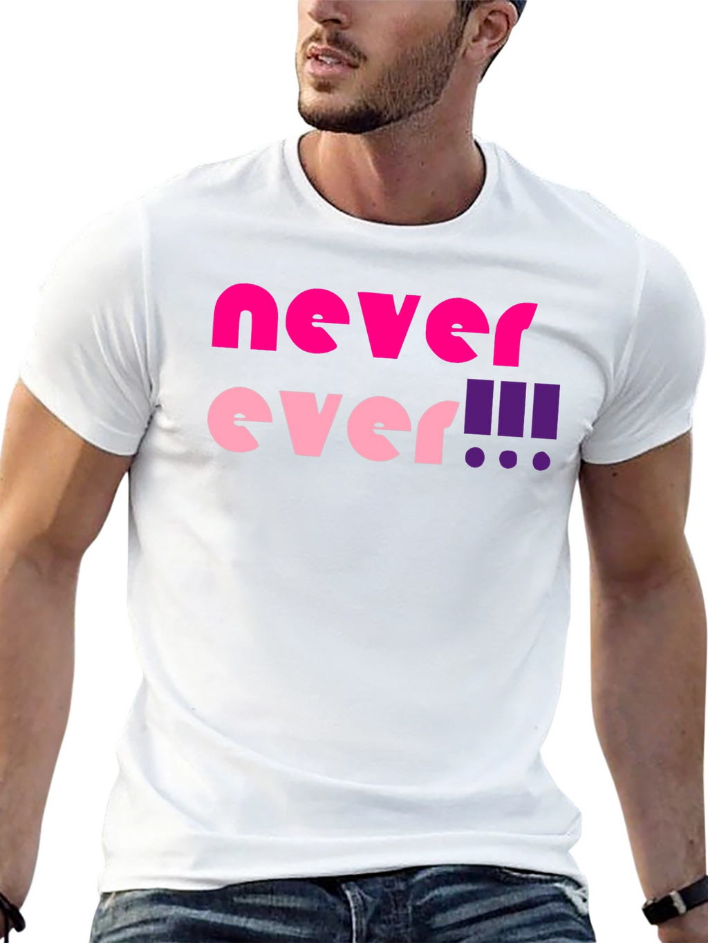Never Ever! Graphic T-Shirt