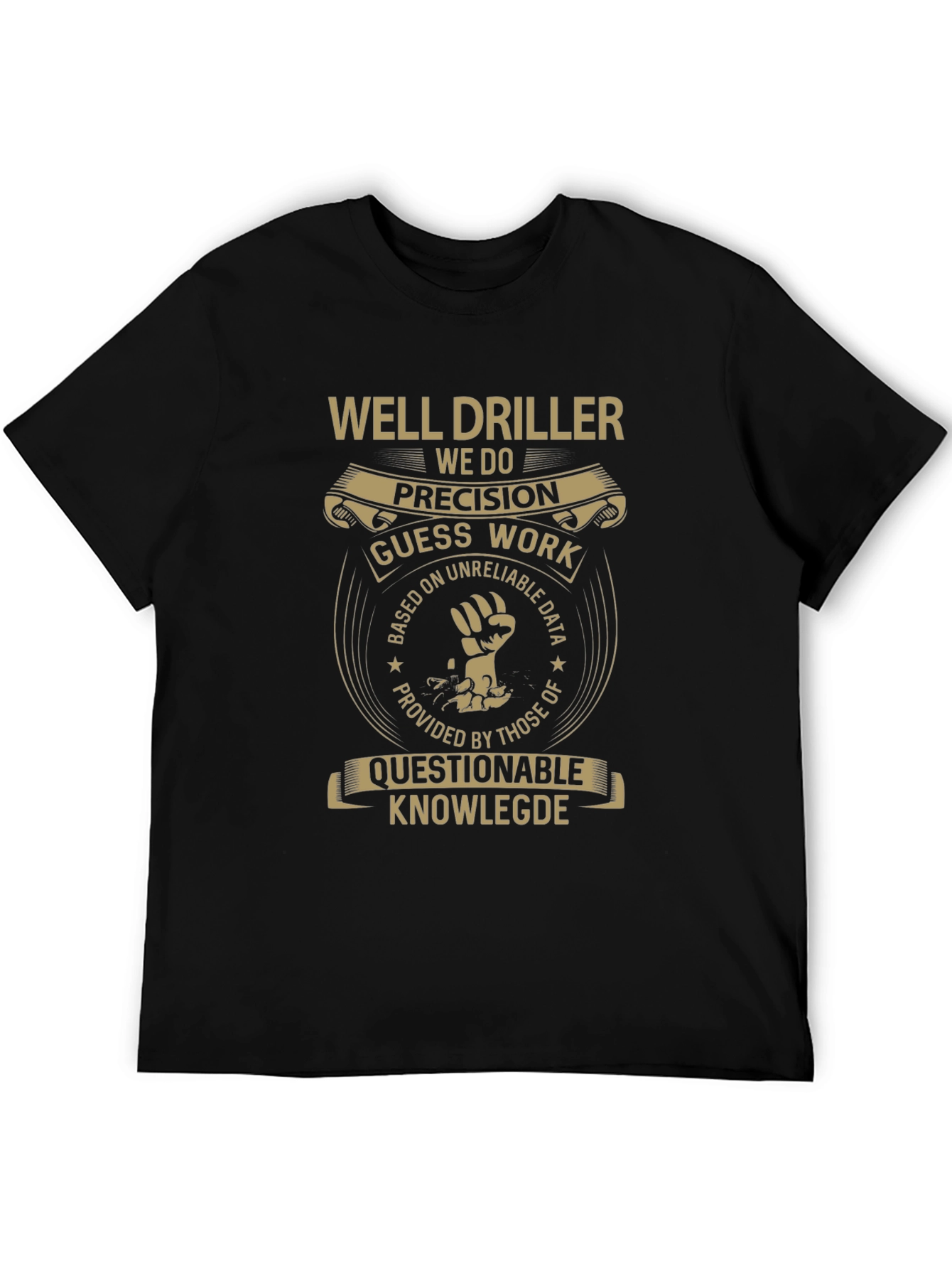 Well Driller Precision T-Shirt