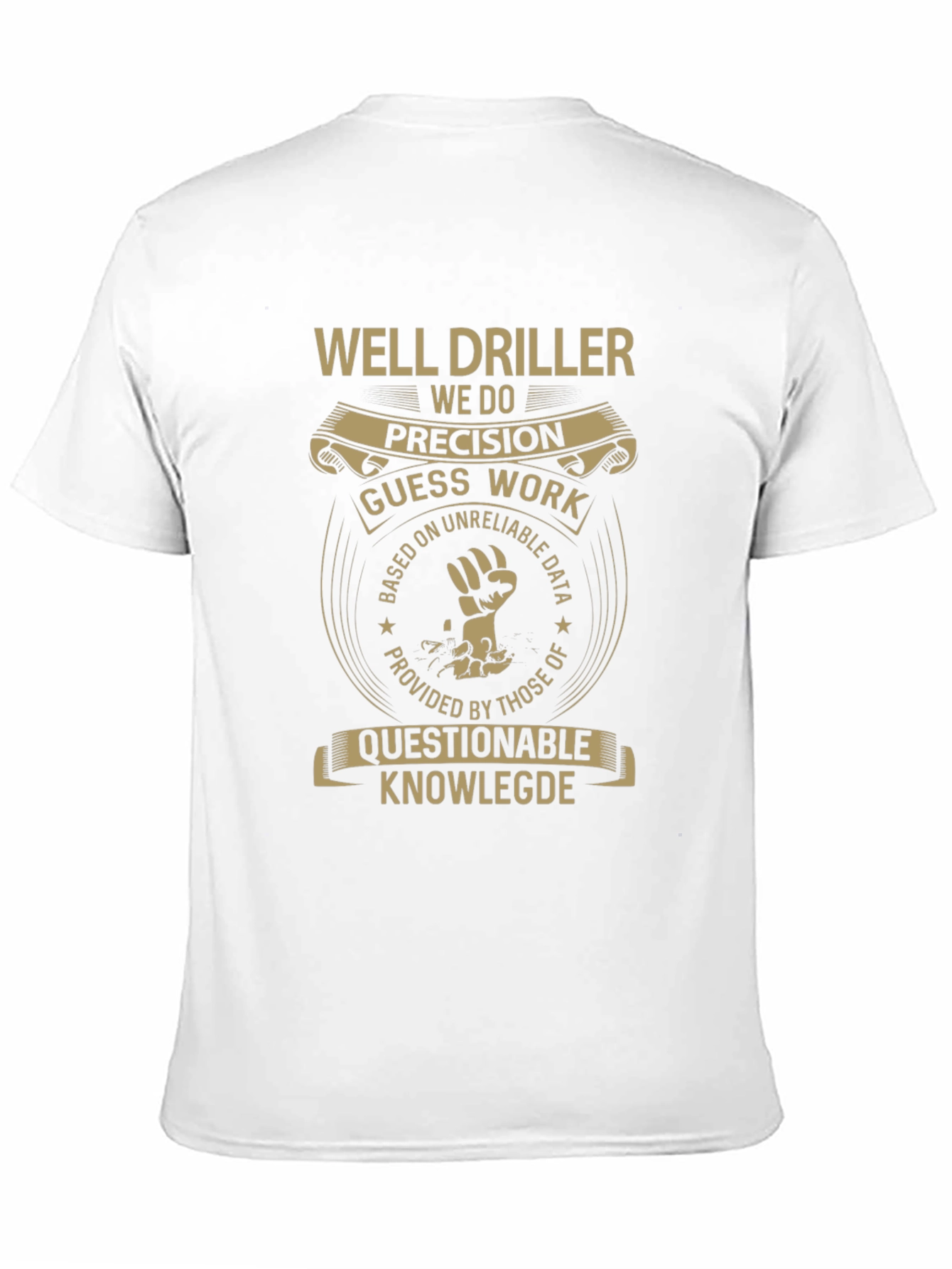 Well Driller Precision T-Shirt