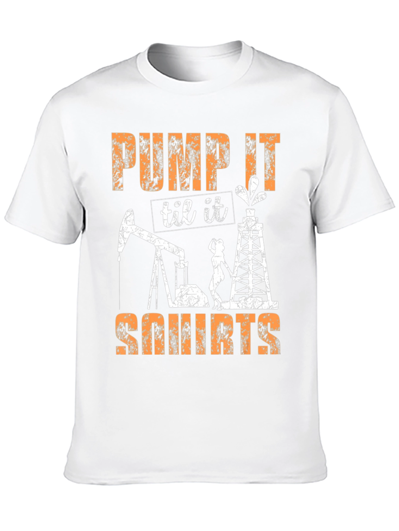 Pump It Til It Squirts Graphic Tee