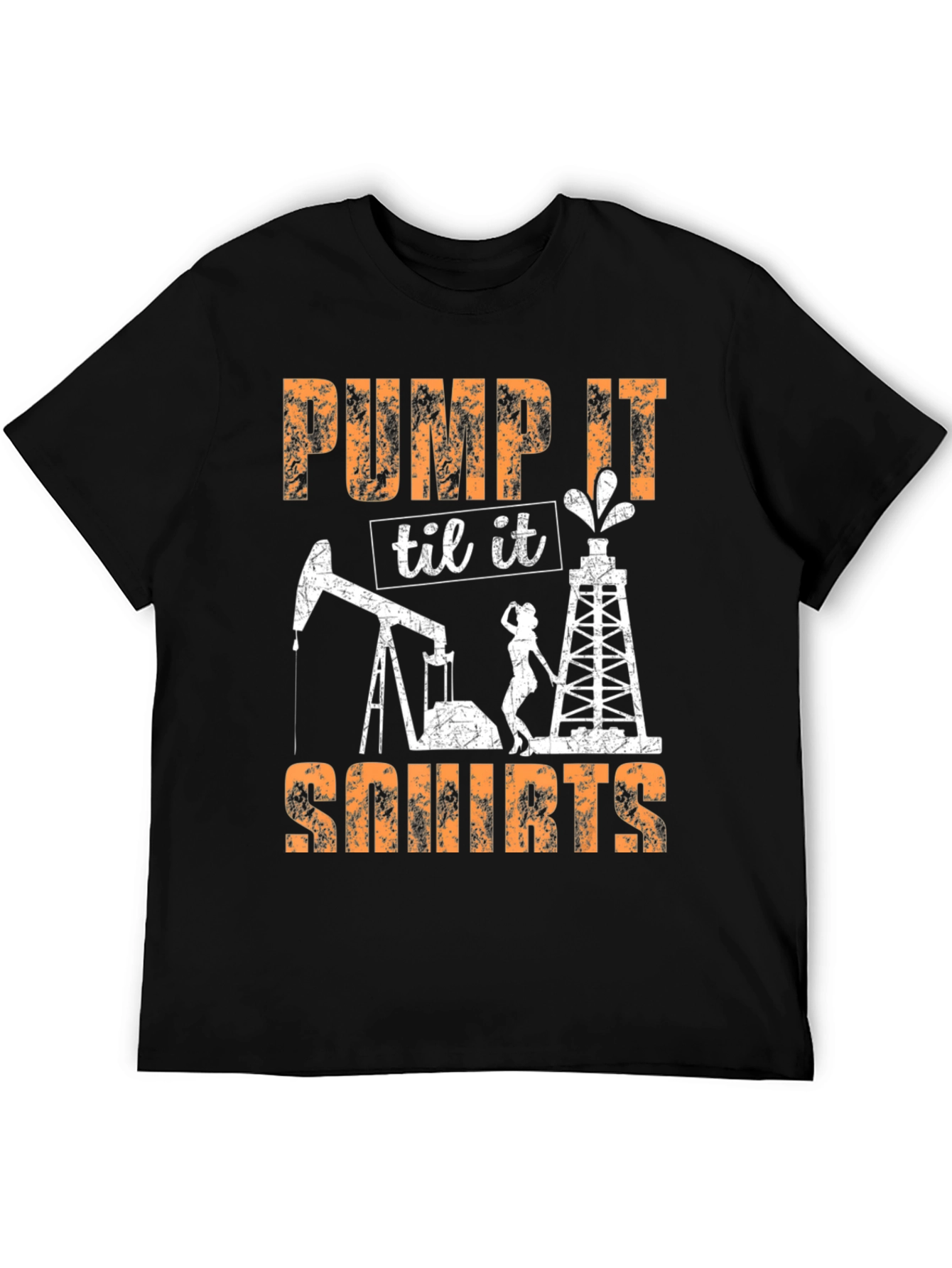 Pump It Til It Squirts Graphic Tee