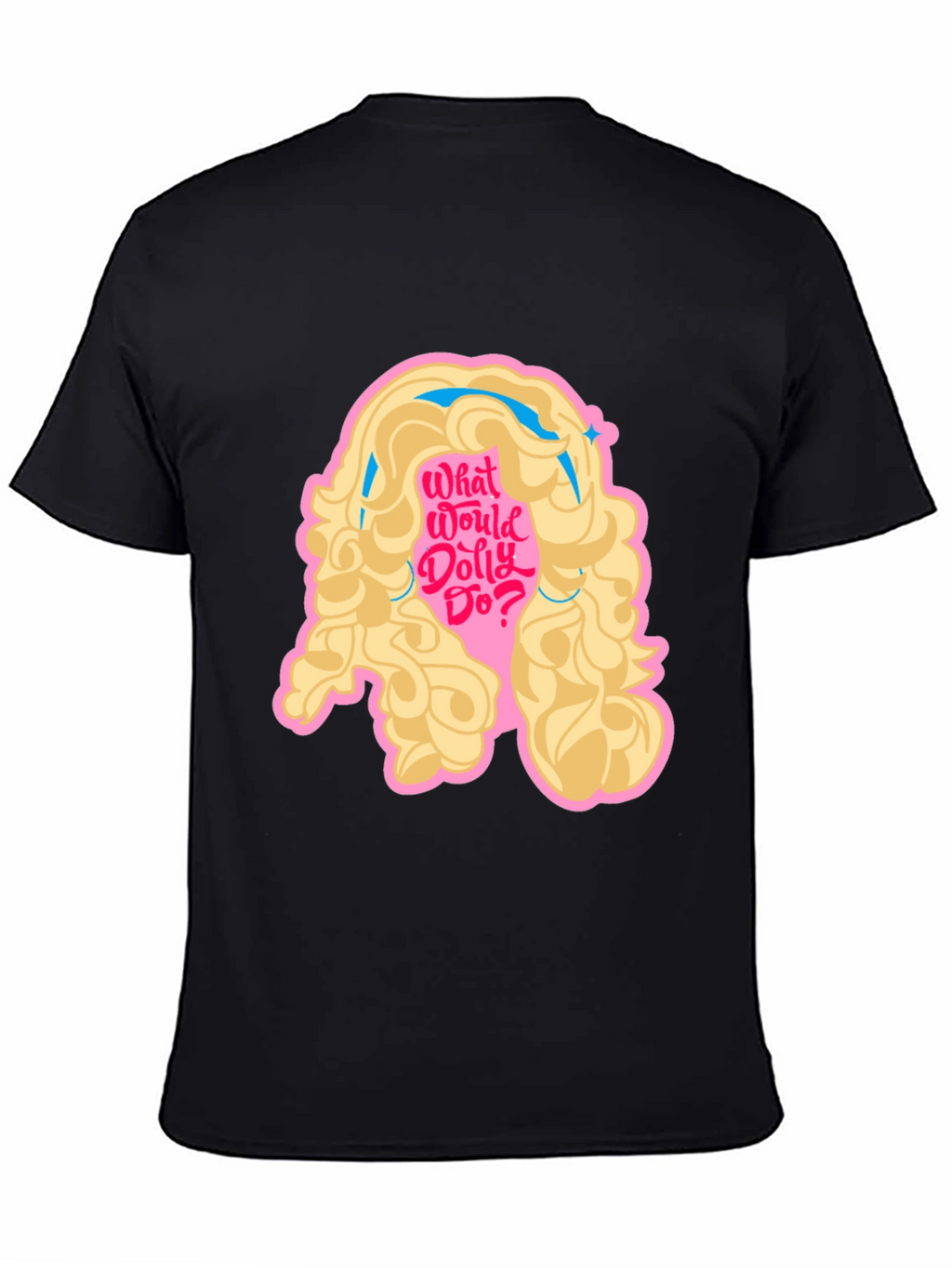 What Would Dolly Do? T-Shirt