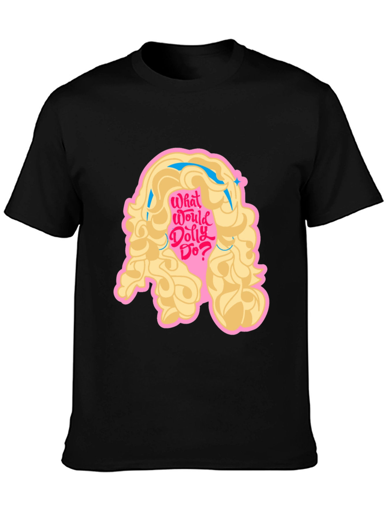 What Would Dolly Do? T-Shirt