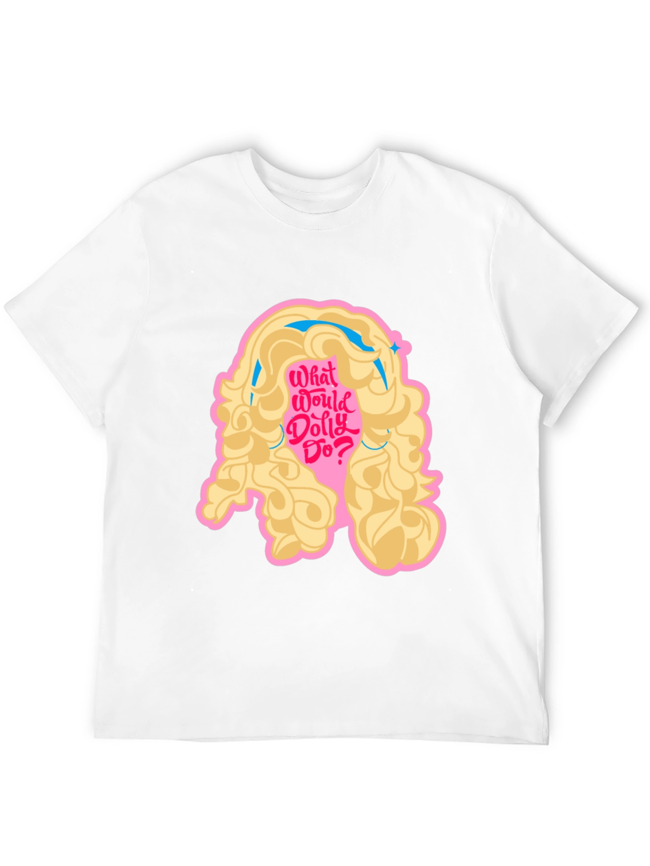 What Would Dolly Do? T-Shirt