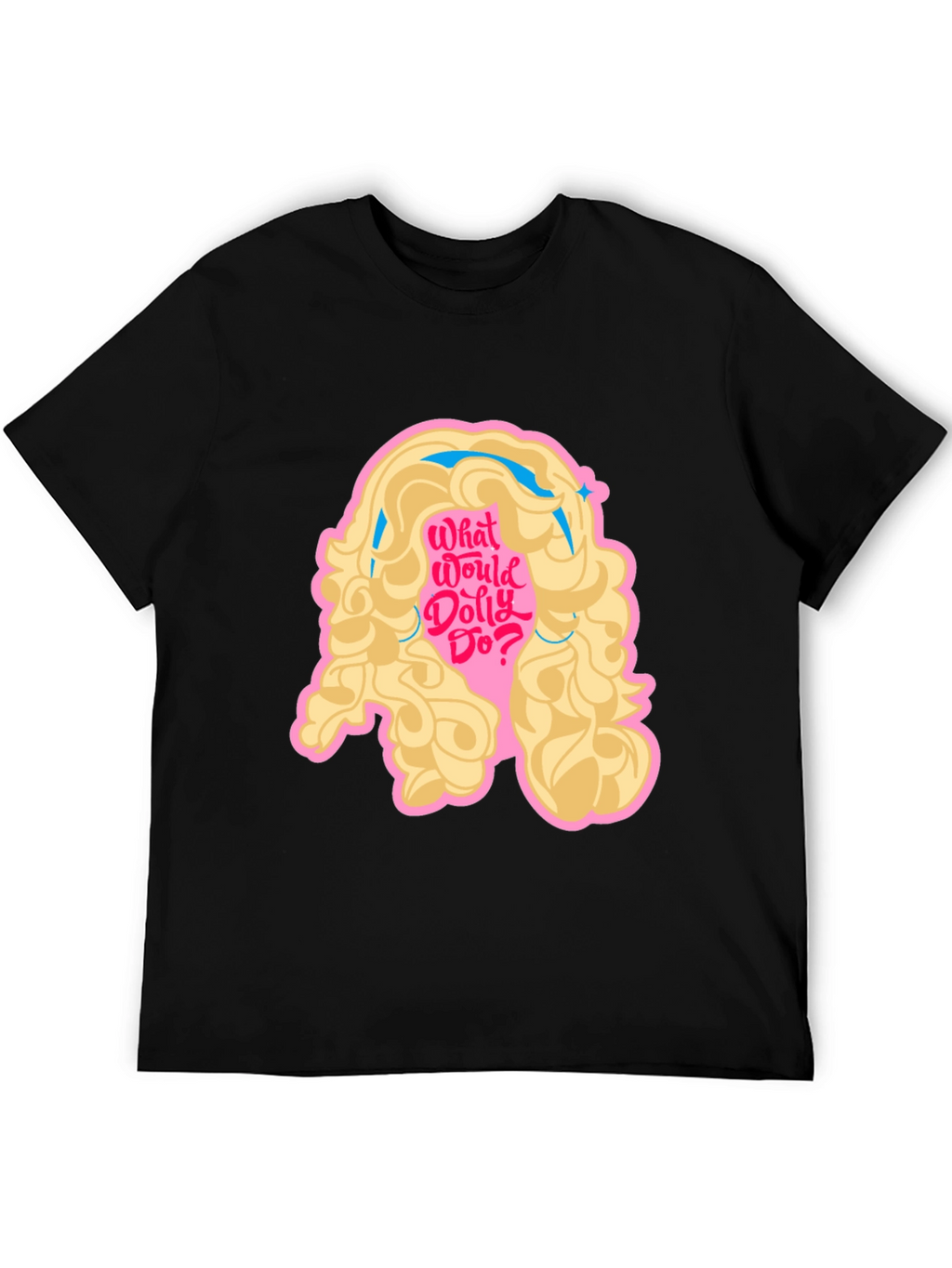 What Would Dolly Do? T-Shirt