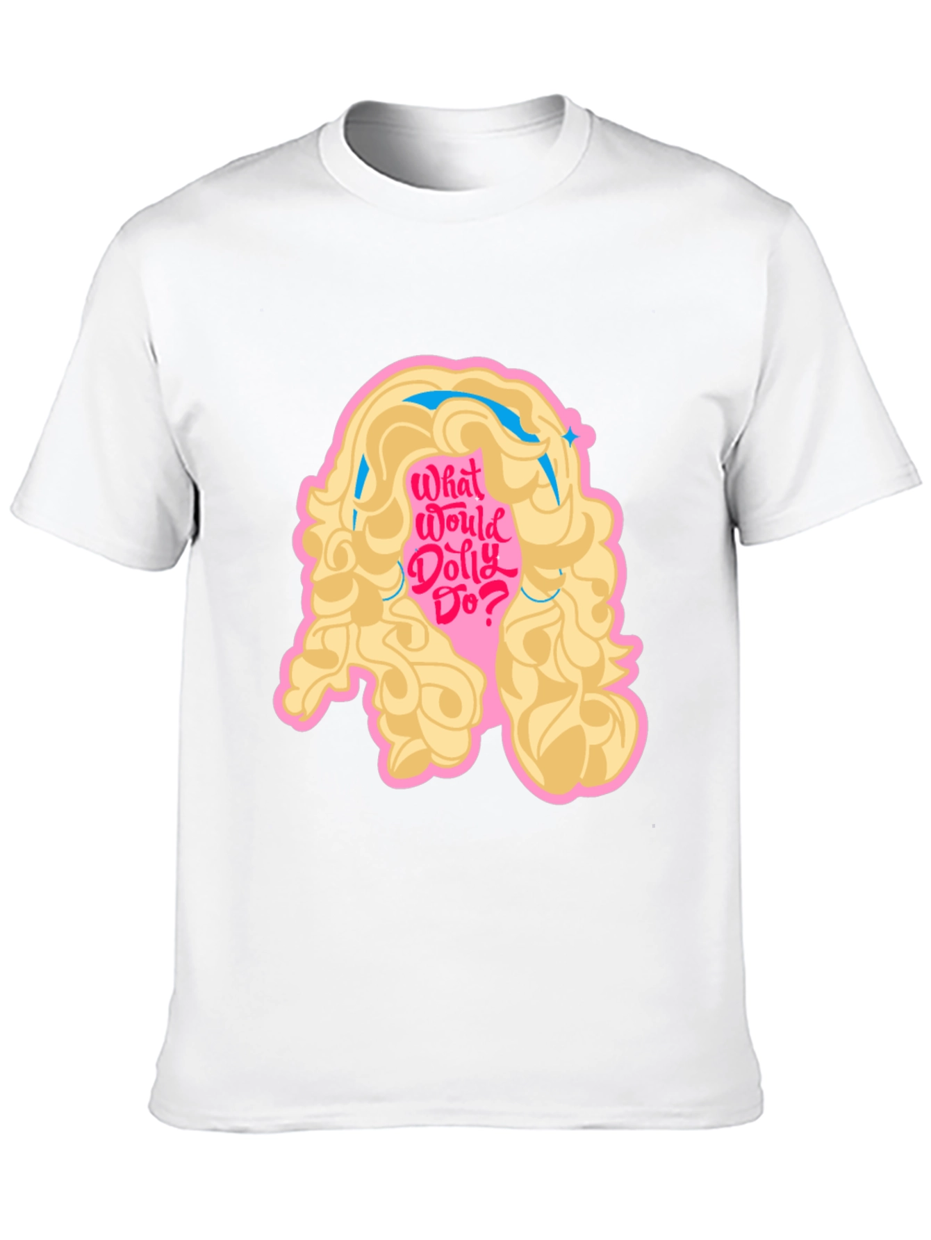 What Would Dolly Do? T-Shirt