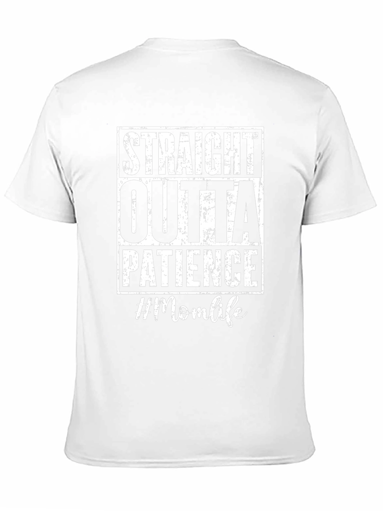 Straight Outta Patience Mom Life T-Shirt