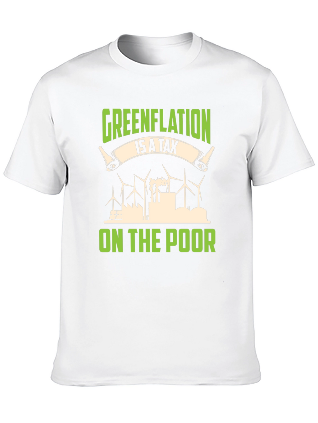 Greenflation T-Shirt: Tax on the Poor Political Tee