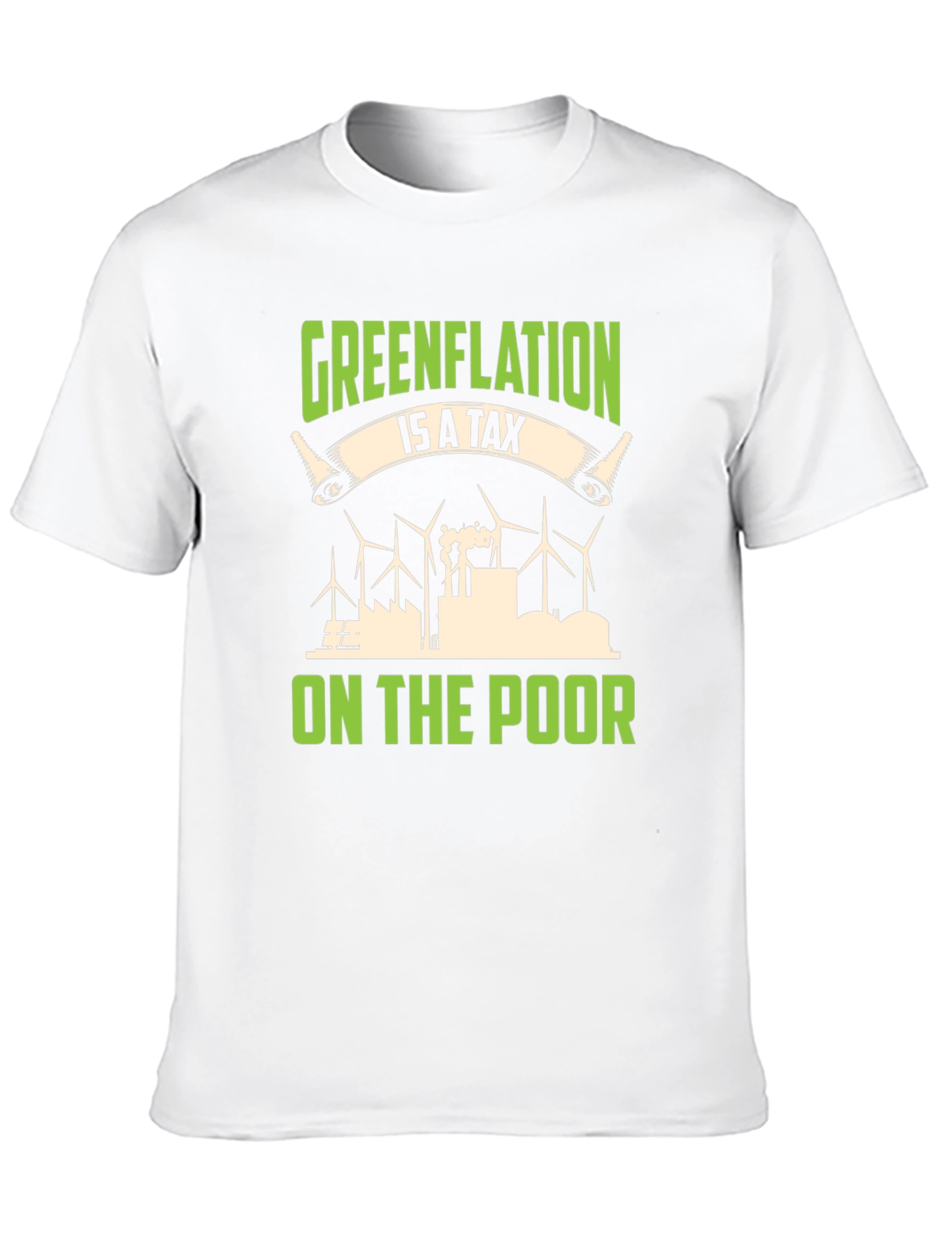 Greenflation T-Shirt: Tax on the Poor Political Tee