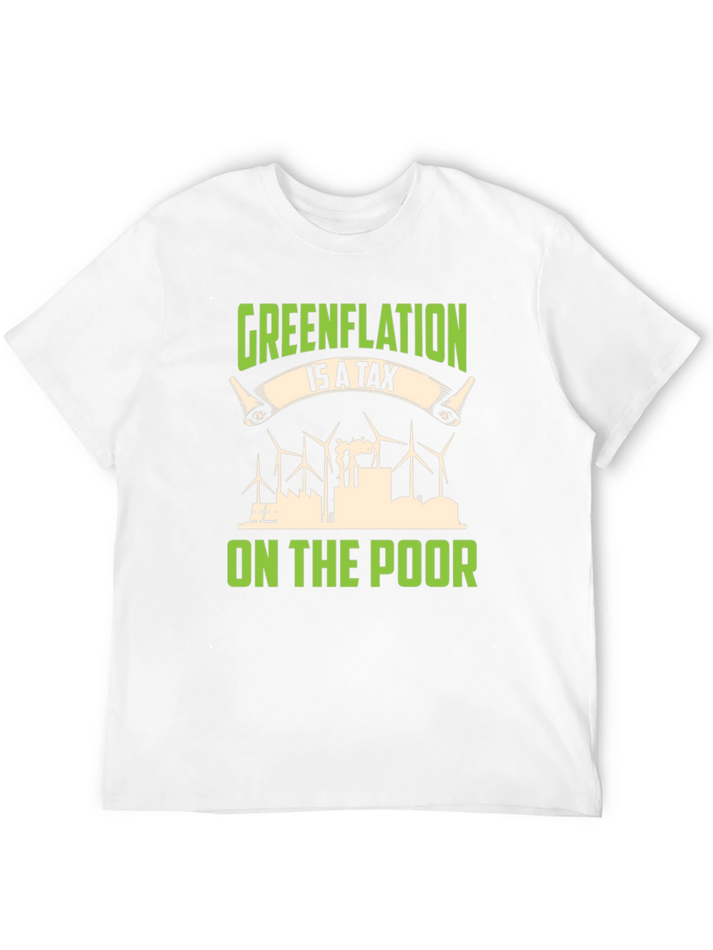 Greenflation T-Shirt: Tax on the Poor Political Tee