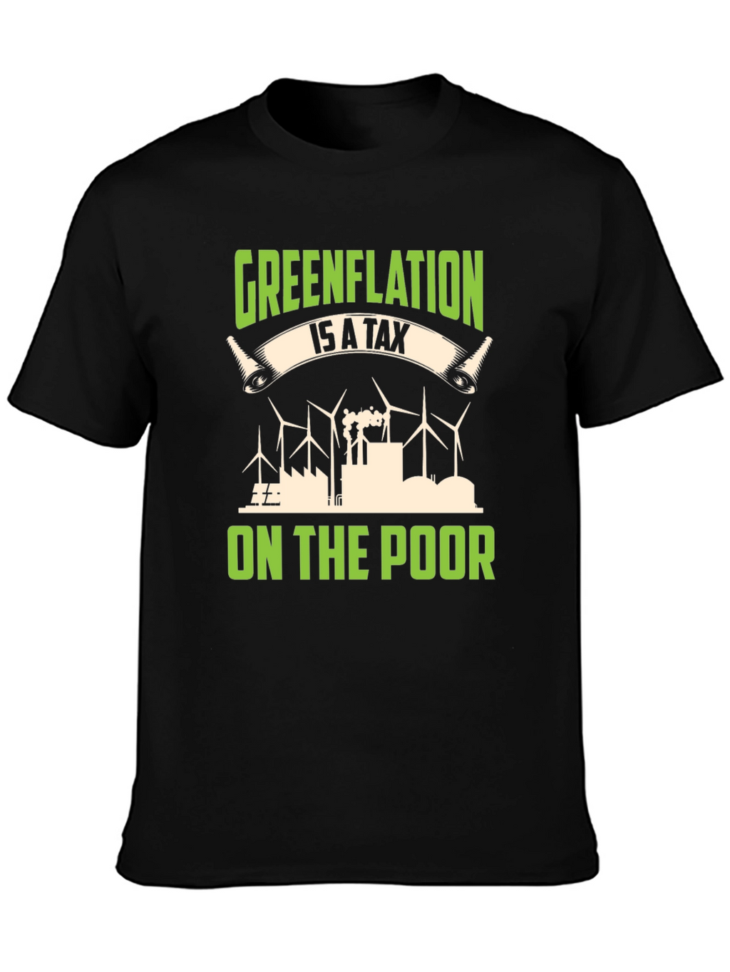 Greenflation T-Shirt: Tax on the Poor Political Tee