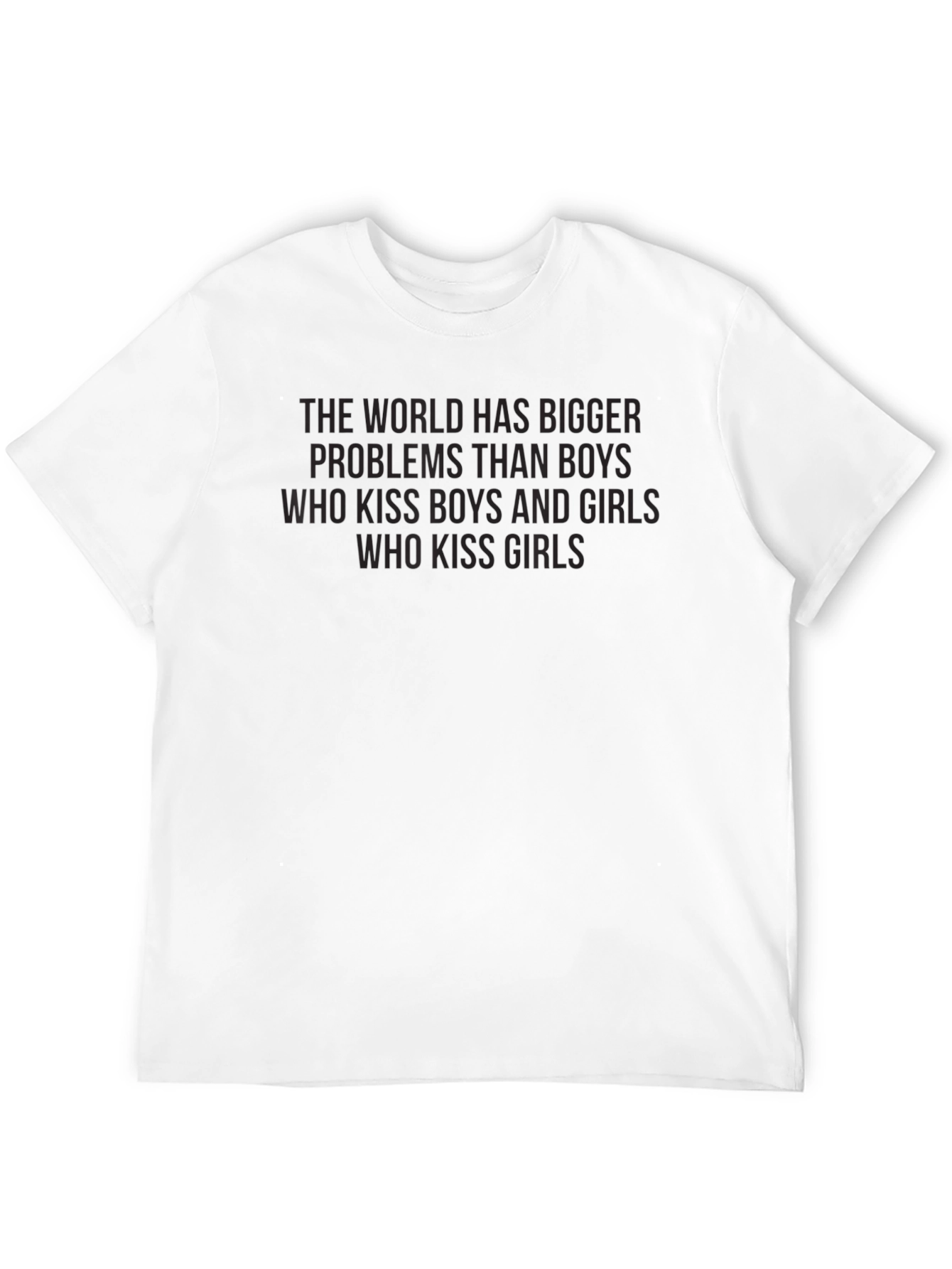 Message T-Shirt - World Bigger Problems