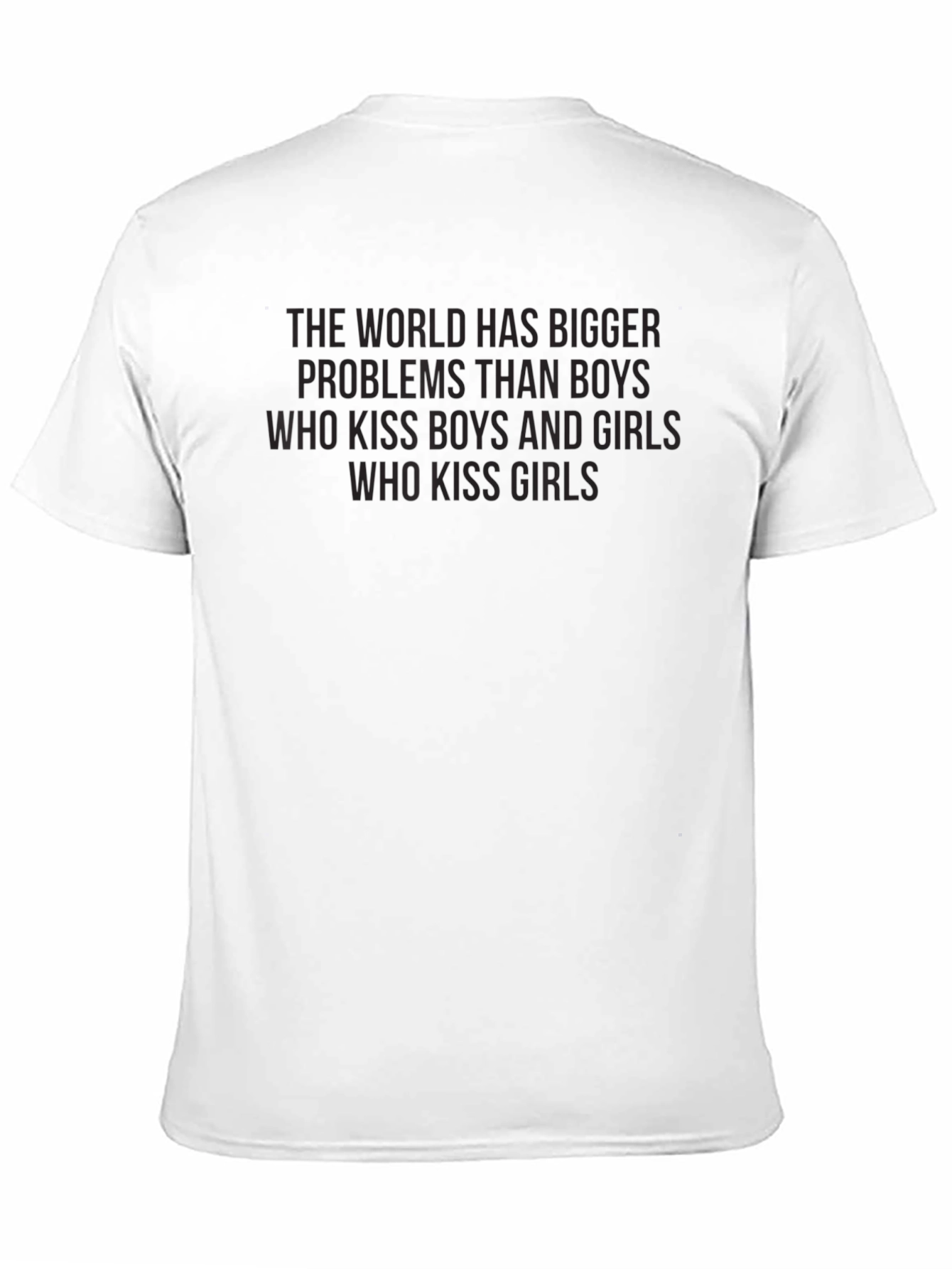 Message T-Shirt - World Bigger Problems