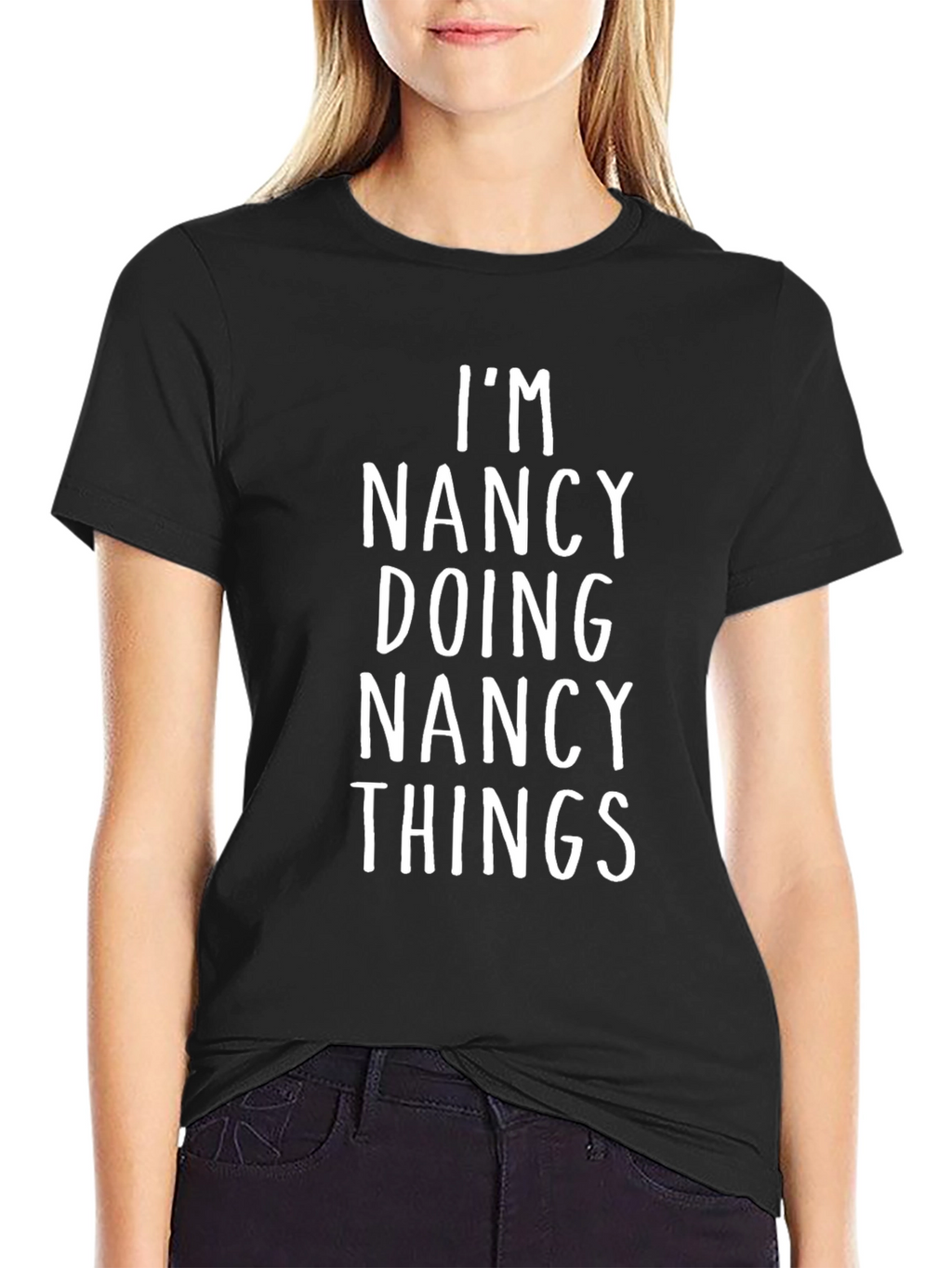 Im Nancy Doing Nancy Things - Novelty T-Shirt