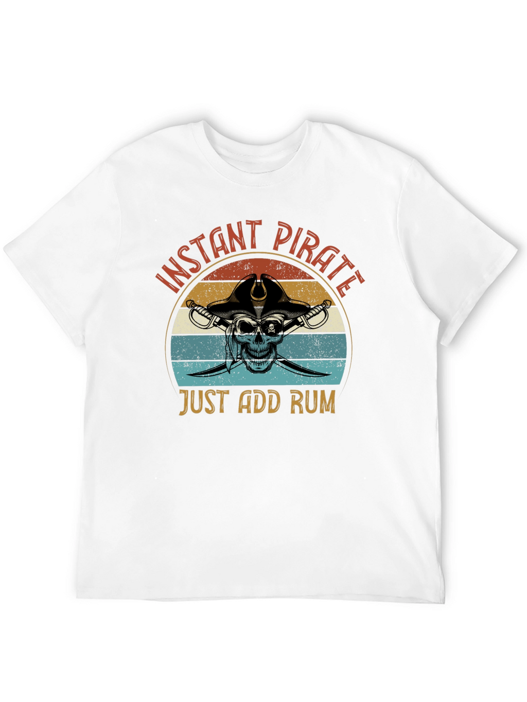 Instant Pirate T-Shirt - Just Add Rum Graphic Tee