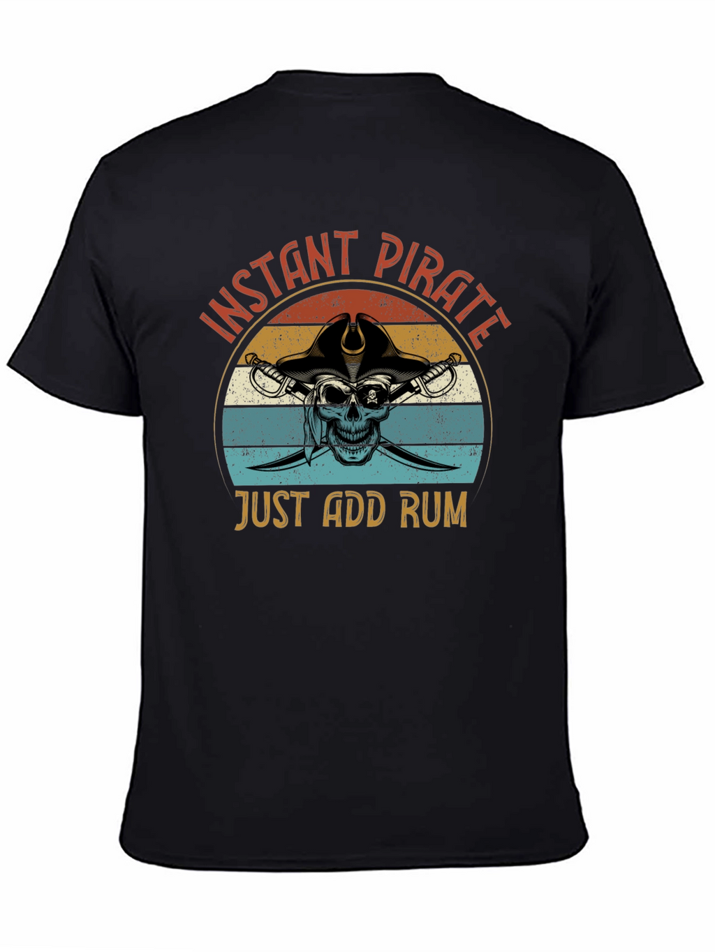 Instant Pirate T-Shirt - Just Add Rum Graphic Tee