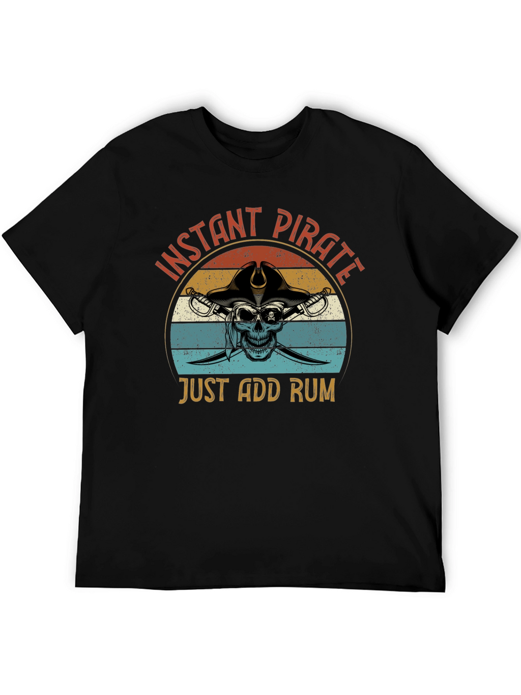 Instant Pirate T-Shirt - Just Add Rum Graphic Tee