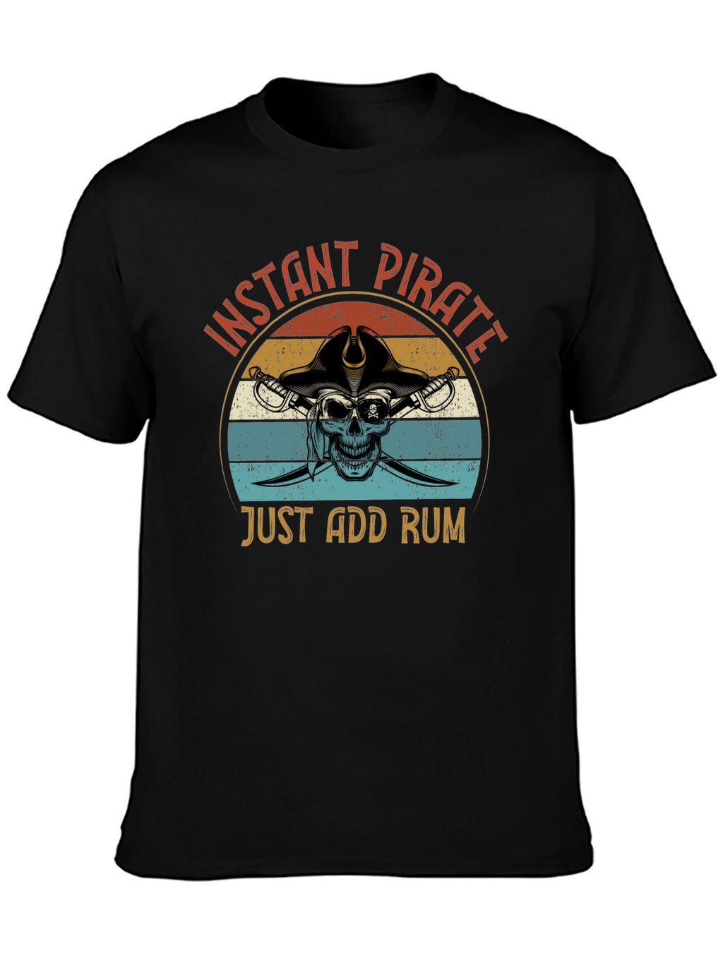 Instant Pirate T-Shirt - Just Add Rum Graphic Tee