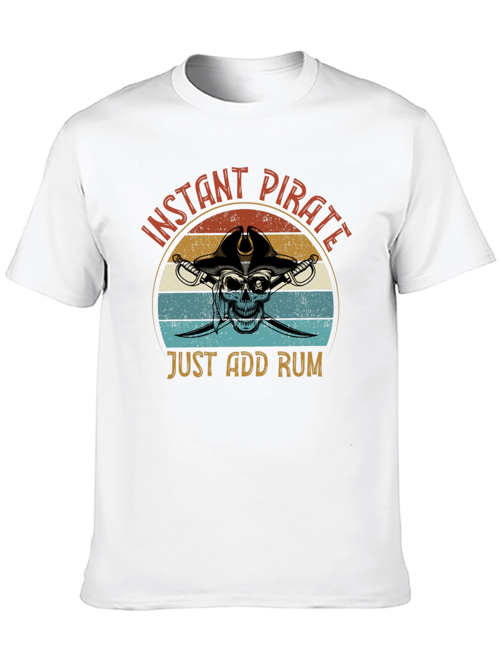 Instant Pirate T-Shirt - Just Add Rum Graphic Tee