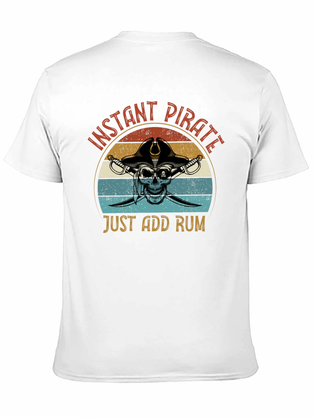 Instant Pirate T-Shirt - Just Add Rum Graphic Tee