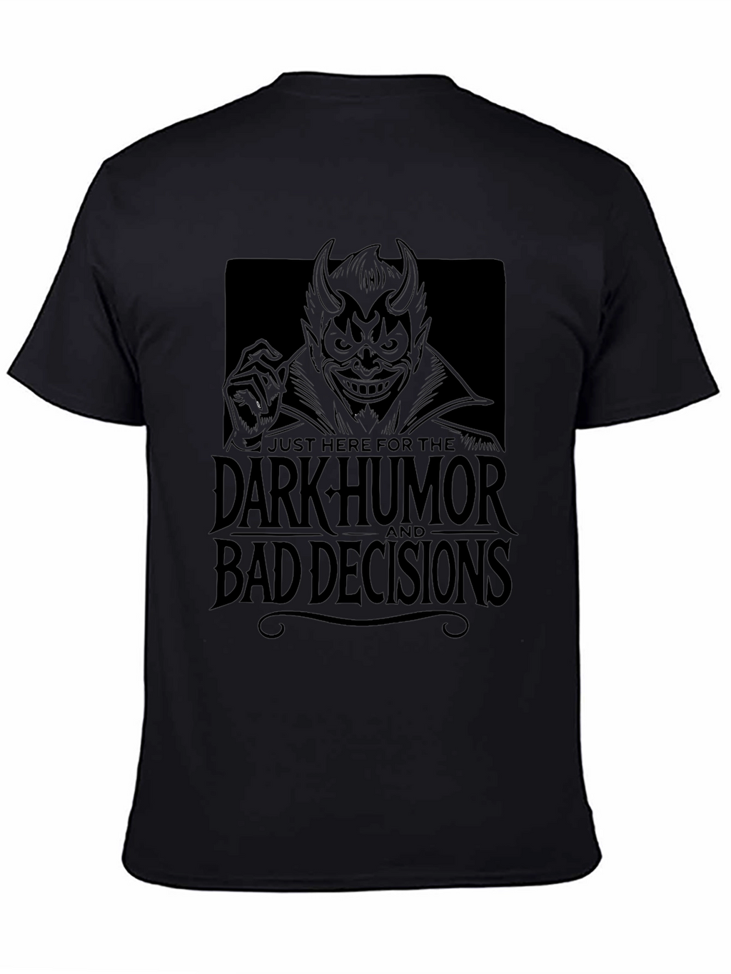 Dark Humor Bad Decisions Graphic T-Shirt